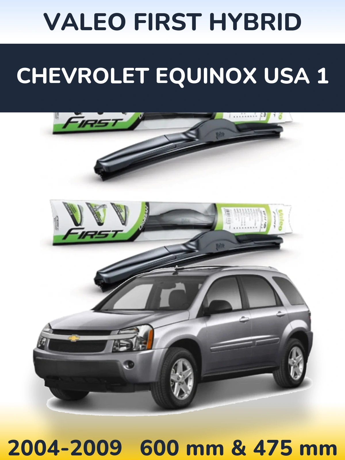 Front wiper blade set Valeo First Hybrid 600 & 475 mm for Chevrolet Equinox USA 1 2004-2009