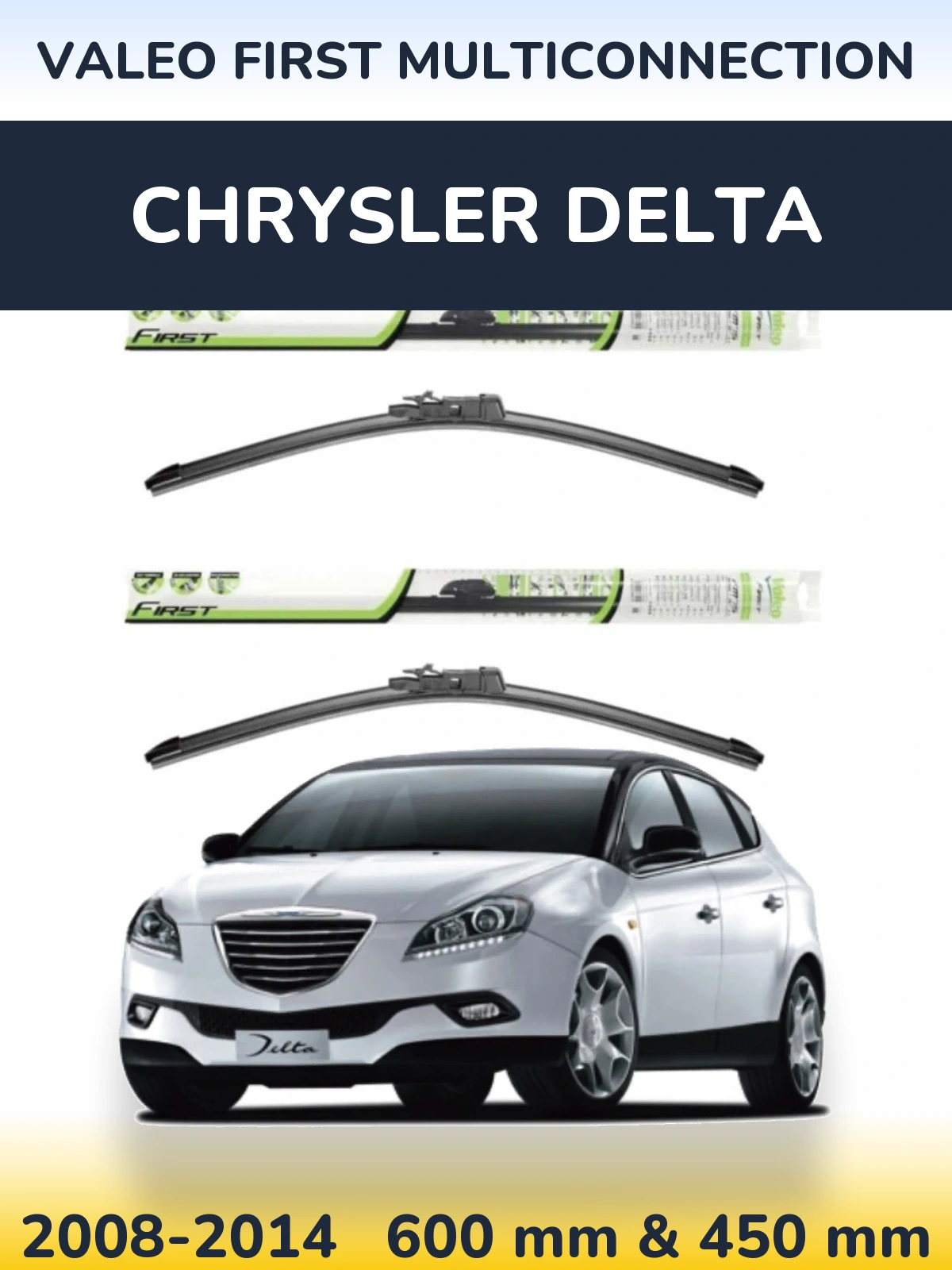 Комплект передних дворников Valeo First MultiConnection 600 & 450 мм для Chrysler Delta 2008-2014