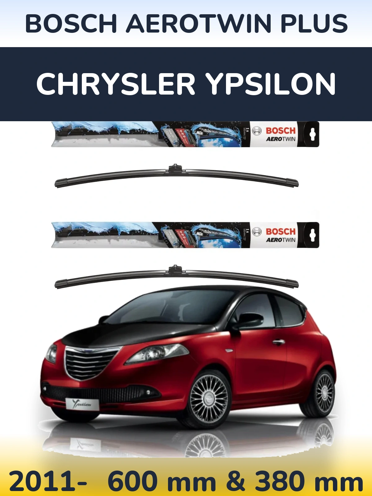 Front wiper blade set BOSCH AeroTwin Plus 600 & 380 mm for Chrysler Ypsilon 2011-2026