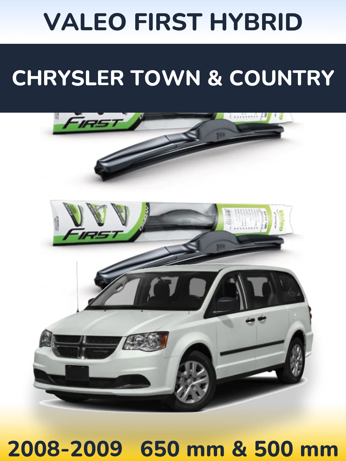 Комплект передних дворников Valeo First Hybrid 650 & 500 мм для Chrysler Town & Country 2008-2009