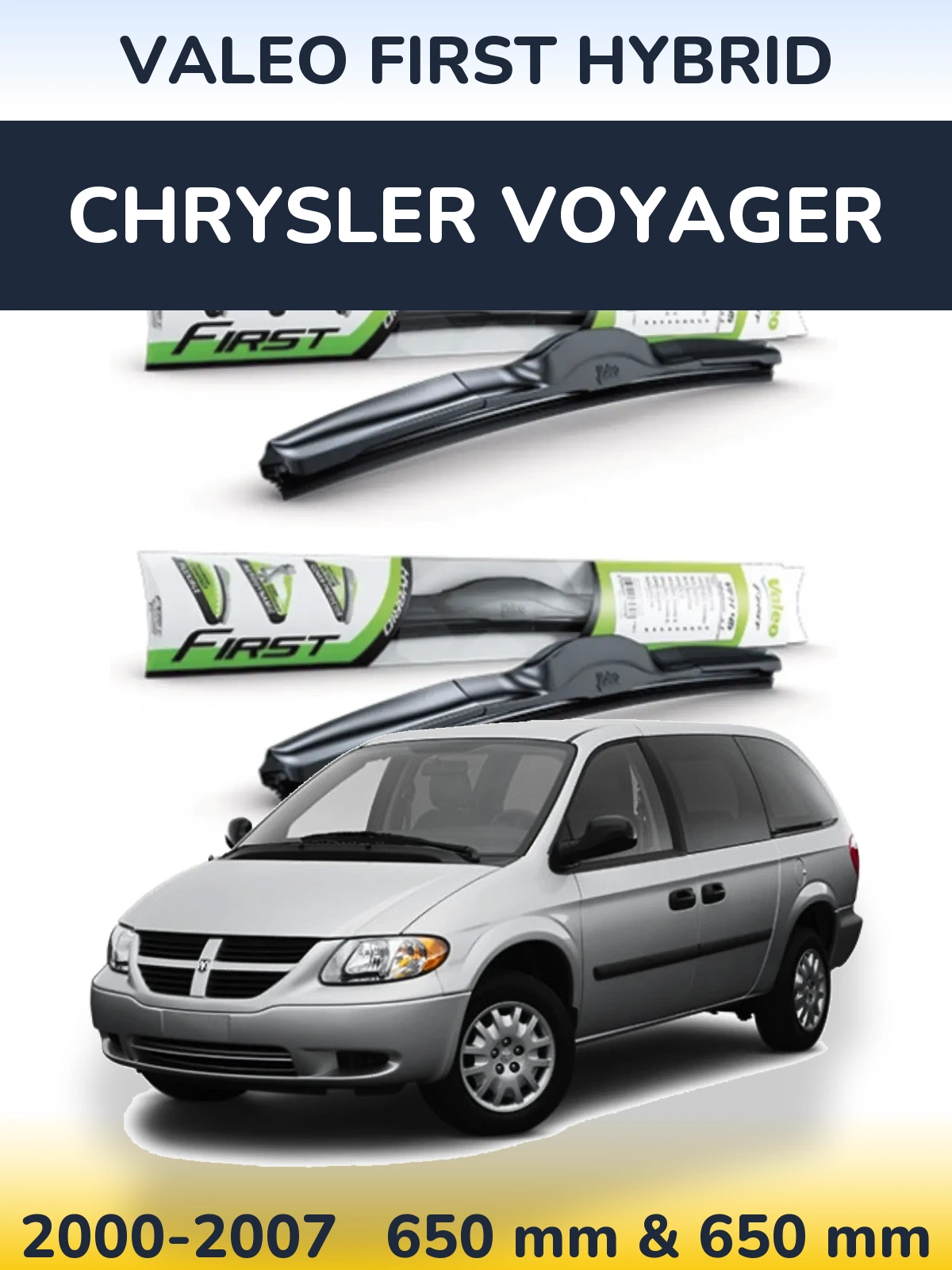 Front wiper blade set Valeo First Hybrid 650 & 650 mm for Chrysler Voyager 2000-2007