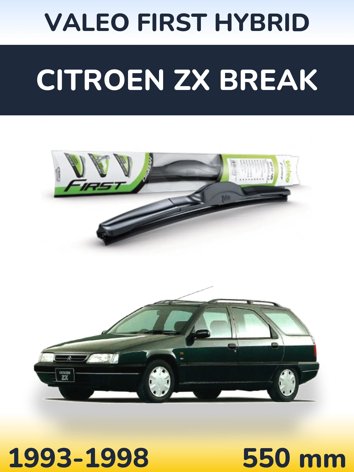 Front wiper blade Valeo First Hybrid 550 mm for Citroen ZX Break 1993-1998