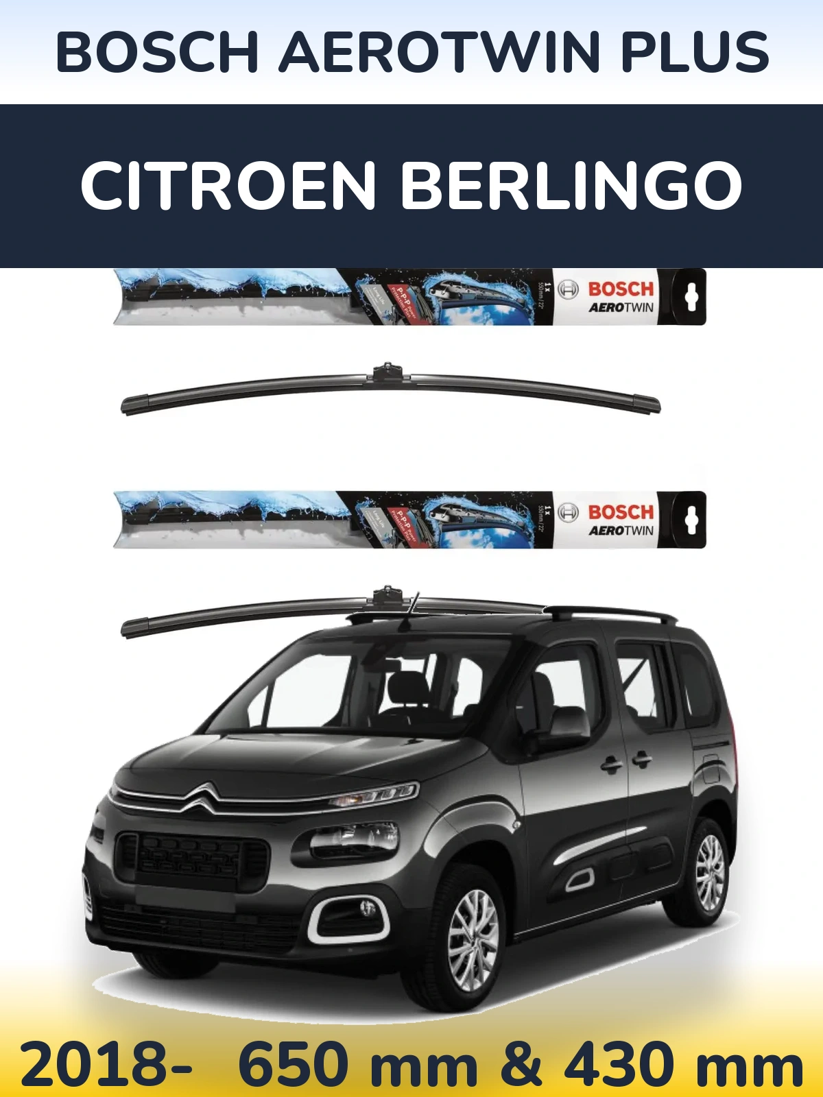 Front wiper blade set BOSCH AeroTwin Plus 650 & 430 mm for Citroen Berlingo 2018-2026
