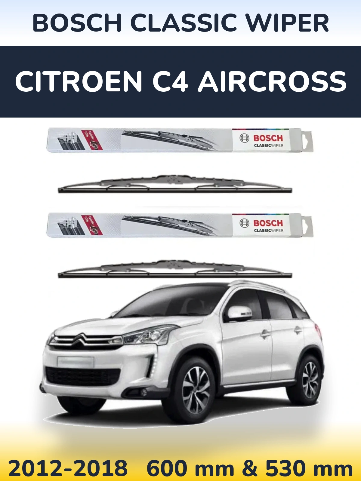 Front wiper blade set BOSCH Classic Wiper 600 & 530 mm for Citroen C4 Aircross 2012-2018