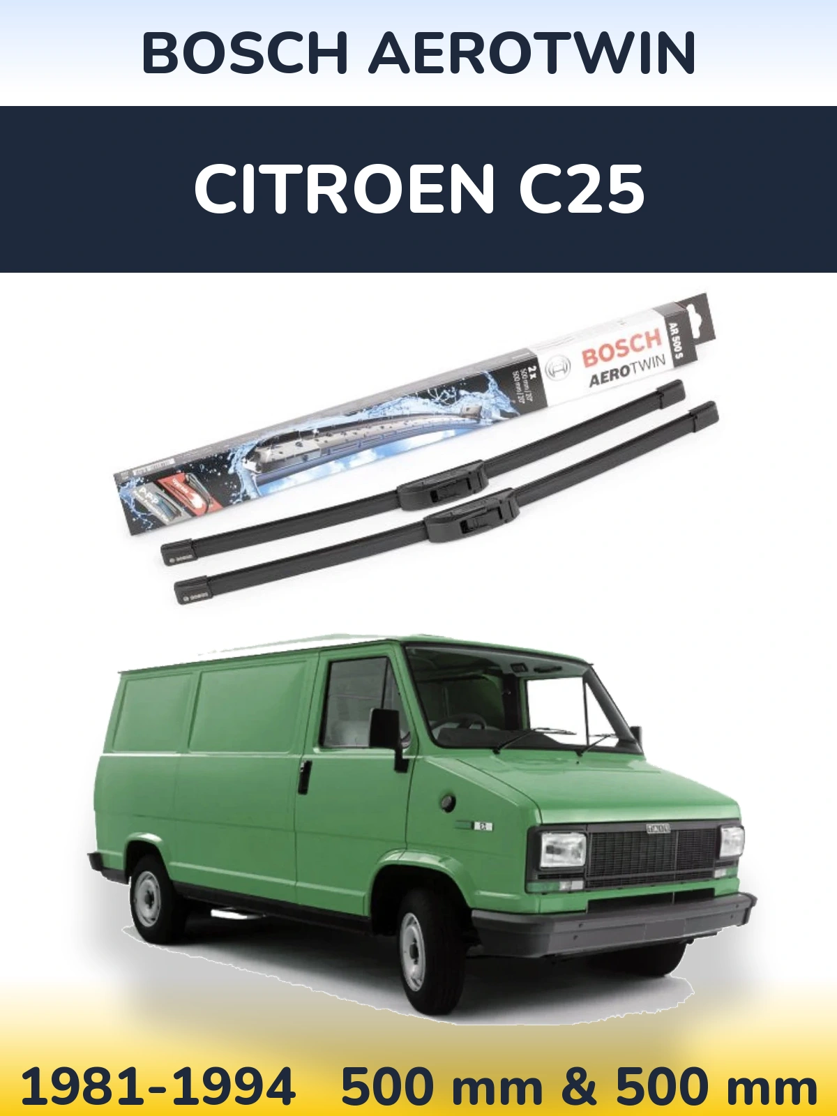Front wiper blade set BOSCH AeroTwin 500 & 500 mm for Citroen C25 1981-1994