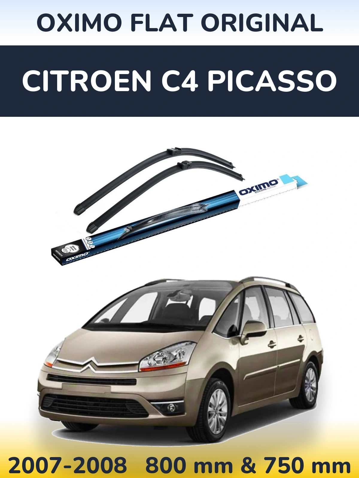 Комплект передніх щіток Oximo Flat Original 800 & 750 мм для Citroen C4 Picasso 2007-2008