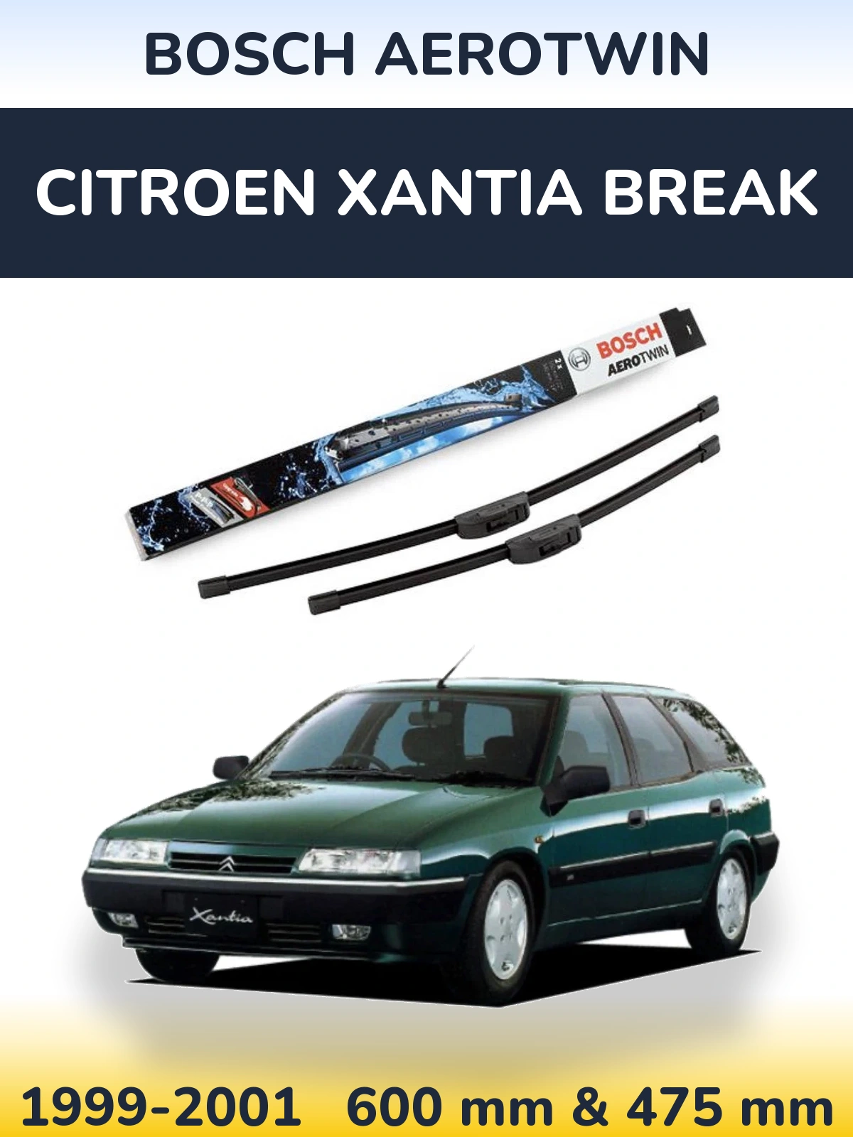 Front wiper blade set BOSCH AeroTwin 600 & 475 mm for Citroen Xantia Break 1999-2001