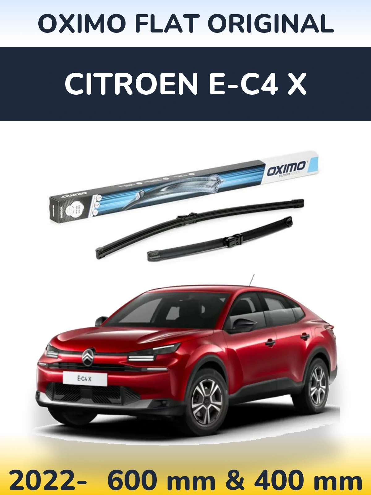 Front wiper blade set Oximo Flat Original 600 & 400 mm for Citroen e-C4 X 2022-2026