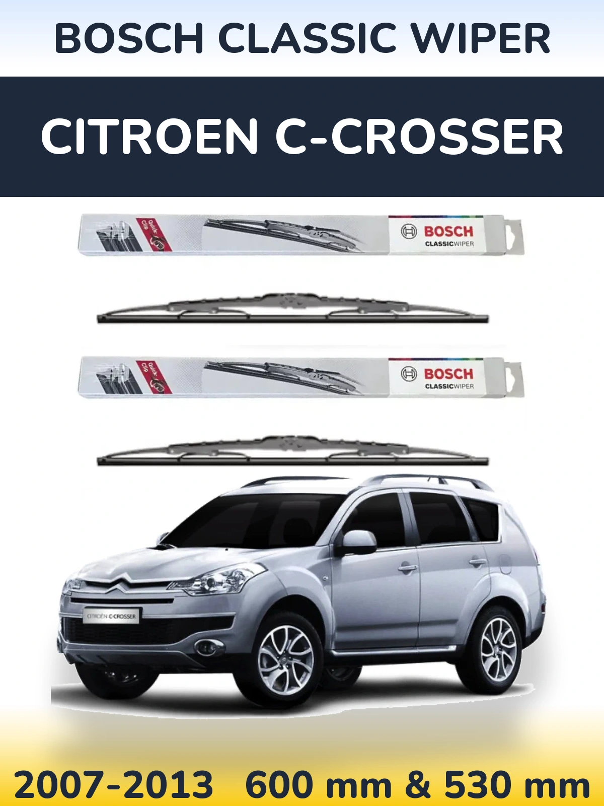 Комплект передніх щіток BOSCH Classic Wiper 600 & 530 мм для Citroen C-Crosser 2007-2013