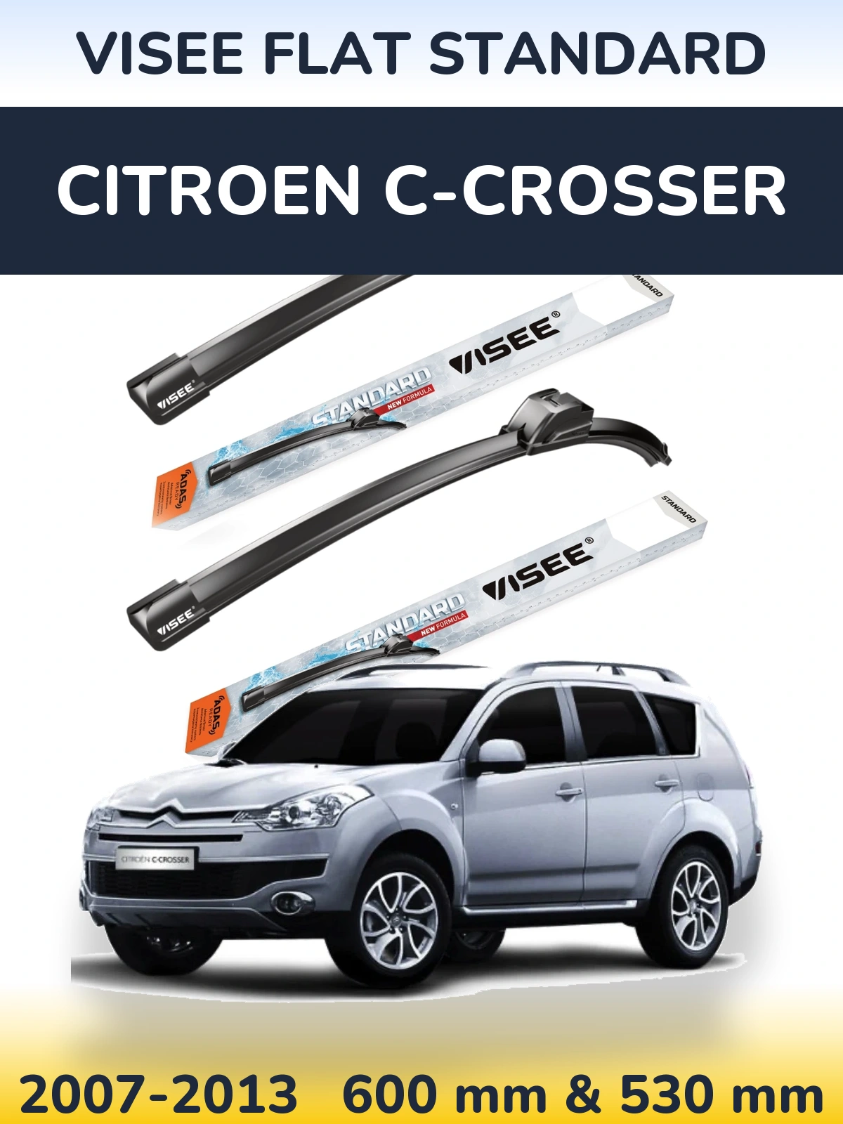 Front wiper blade set VISEE FLAT STANDARD 600 & 530 mm for Citroen C-Crosser 2007-2013
