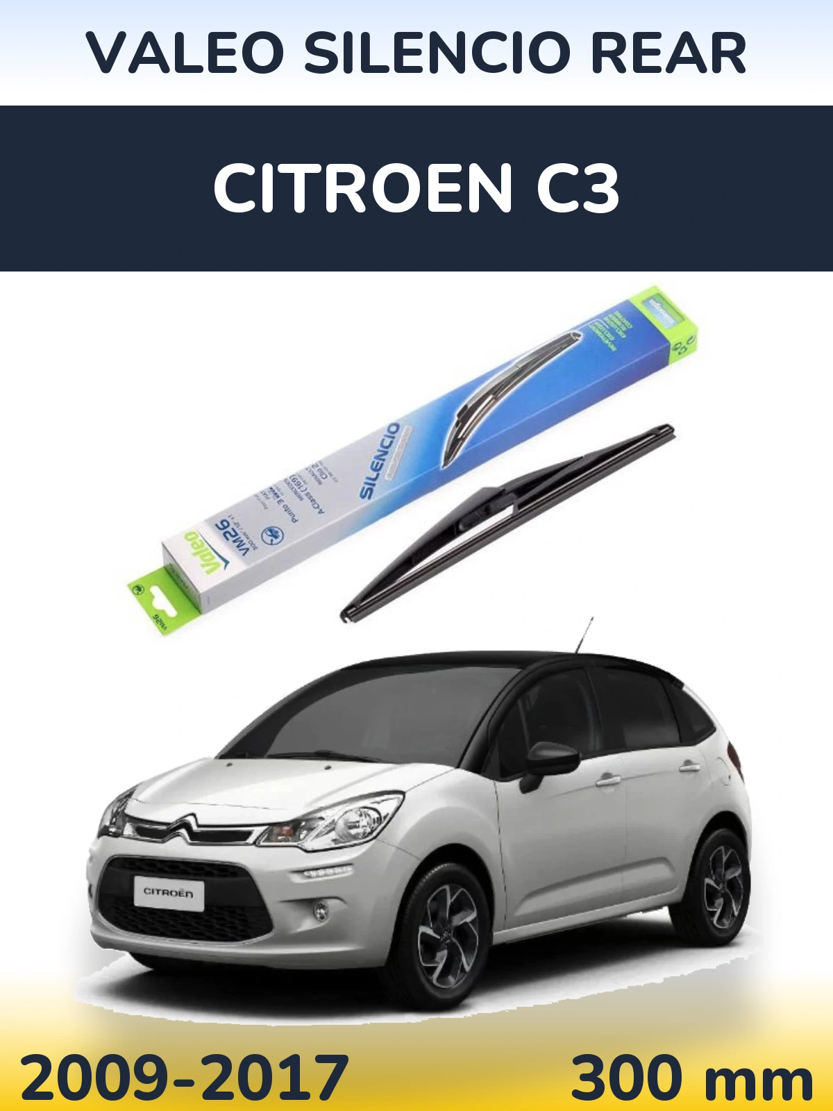 Задний дворник Valeo Silencio Rear 300 мм для Citroen C3 2009-2017