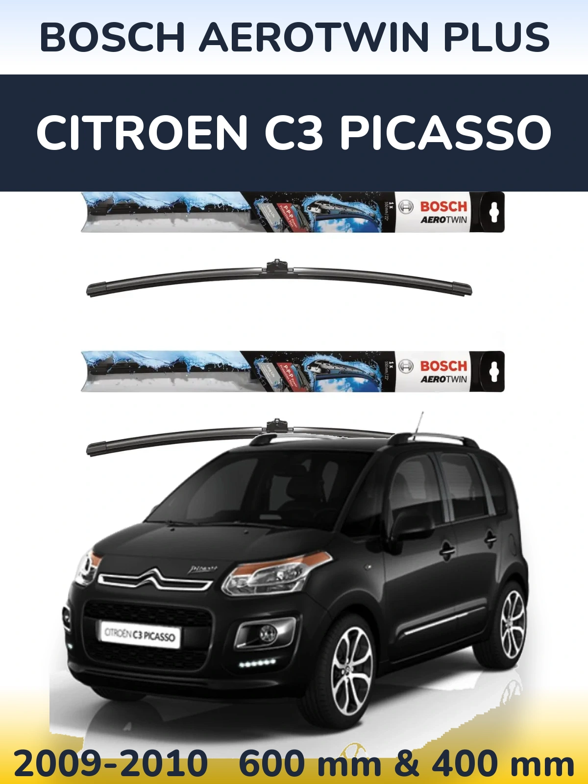Front wiper blade set BOSCH AeroTwin Plus 600 & 400 mm for Citroen C3 Picasso 2009-2010
