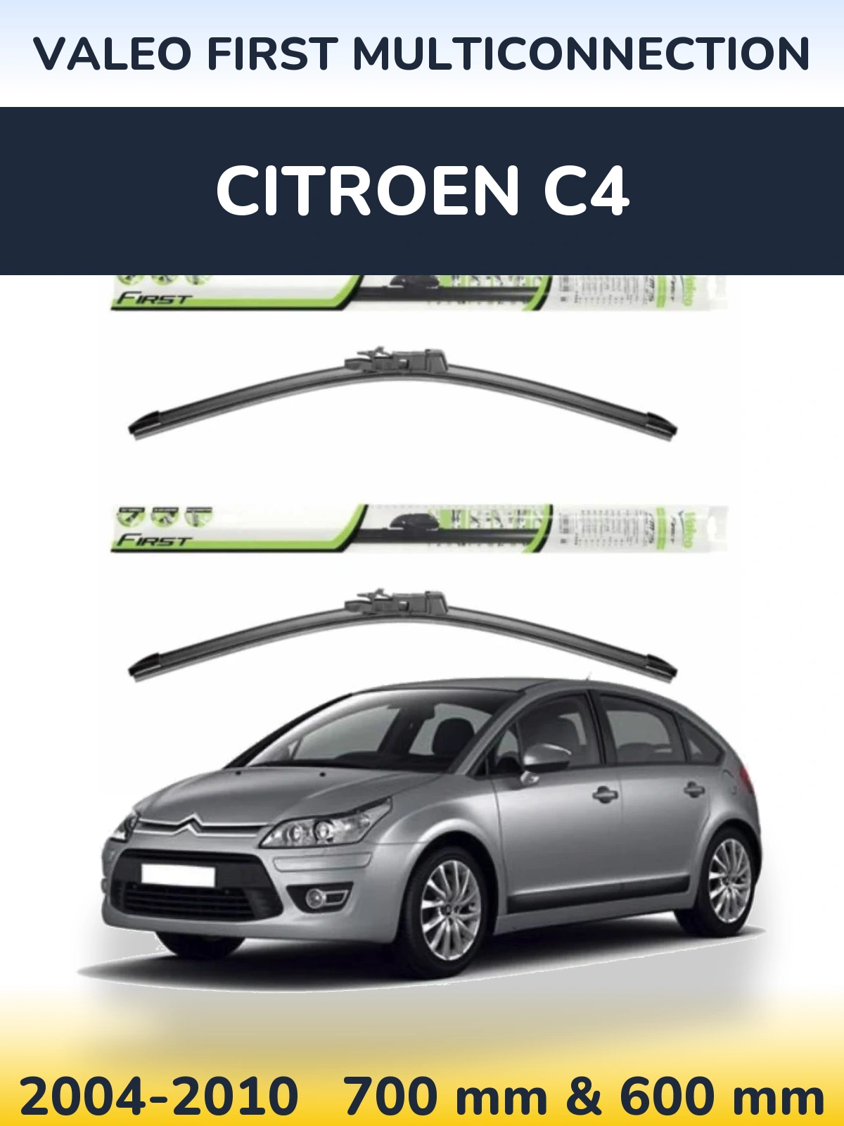 Front wiper blade set Valeo First MultiConnection 700 & 600 mm for Citroen C4 2004-2010