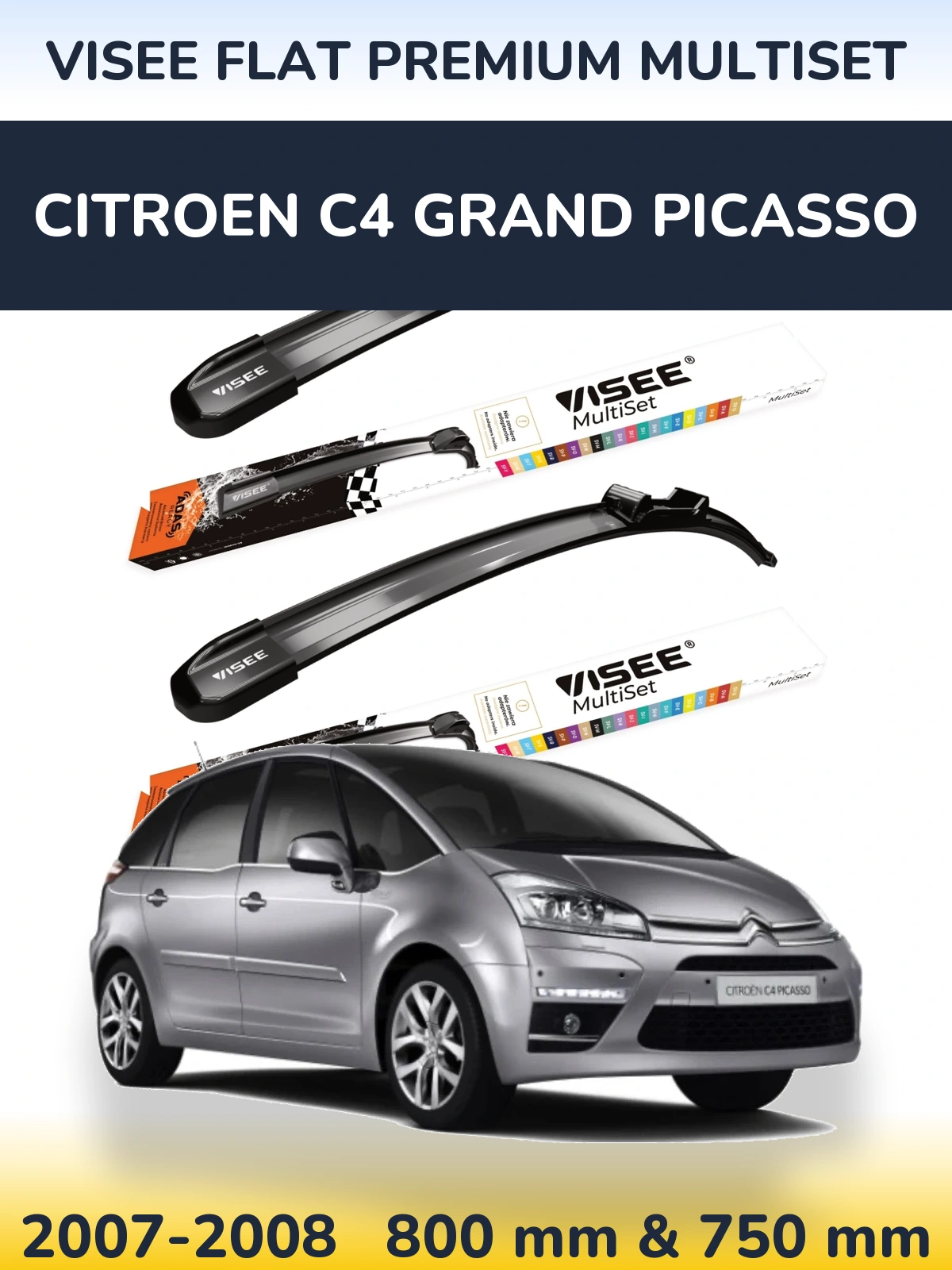 Front wiper blade set VISEE FLAT PREMIUM MultiSet 800 & 750 mm for Citroen C4 Grand Picasso 2007-2008