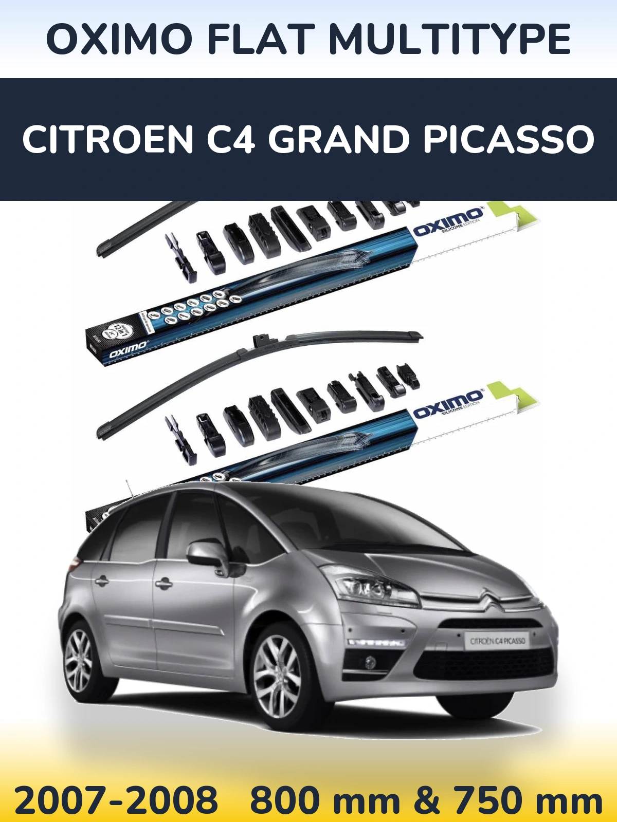 Front wiper blade set Oximo Flat MultiTipoe 800 & 750 mm for Citroen C4 Grand Picasso 2007-2008