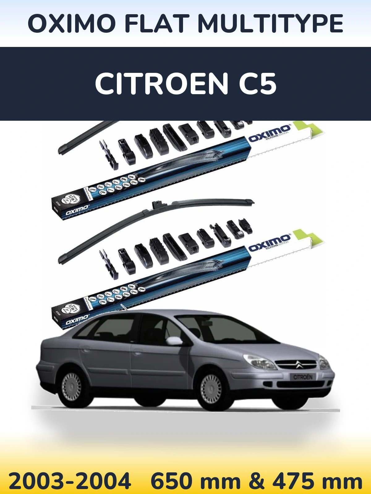 Front wiper blade set Oximo Flat MultiTipoe 650 & 475 mm for Citroen C5 2003-2004