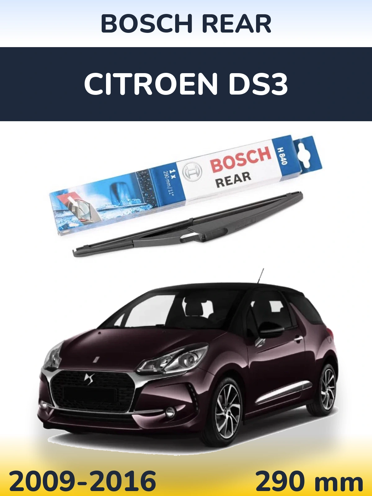 Задня щітка BOSCH Rear 290 мм для Citroen DS3 2009-2016