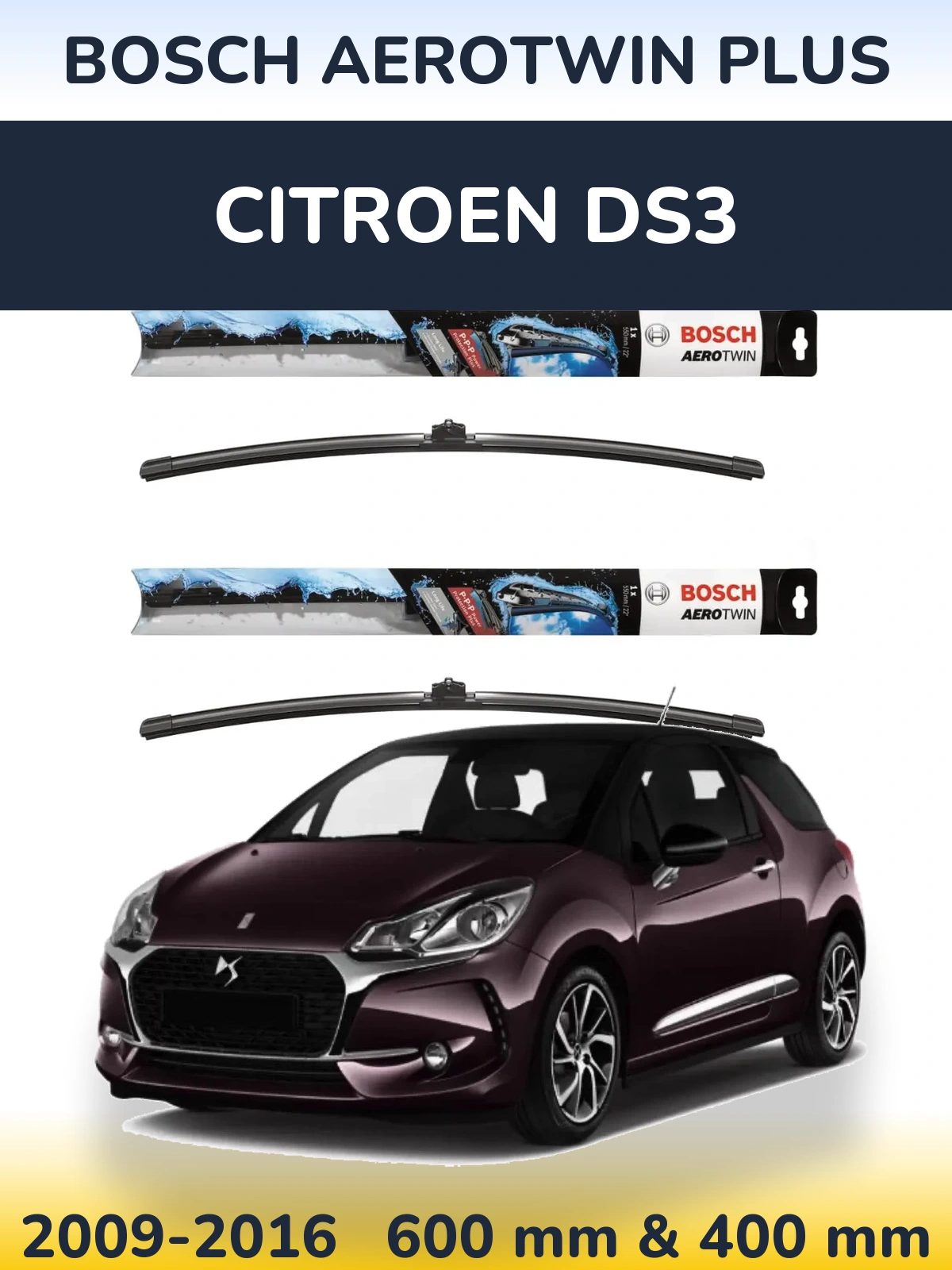 Front wiper blade set BOSCH AeroTwin Plus 600 & 400 mm for Citroen DS3 2009-2016