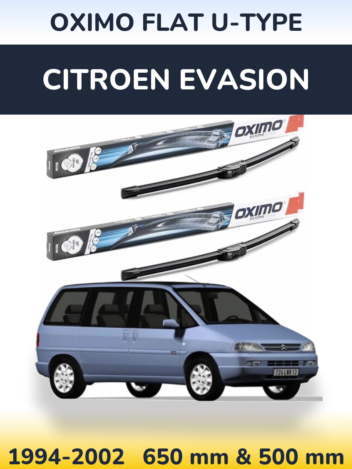 Front wiper blade set Oximo Flat U-type 650 & 500 mm for Citroen Evasion 1994-2002