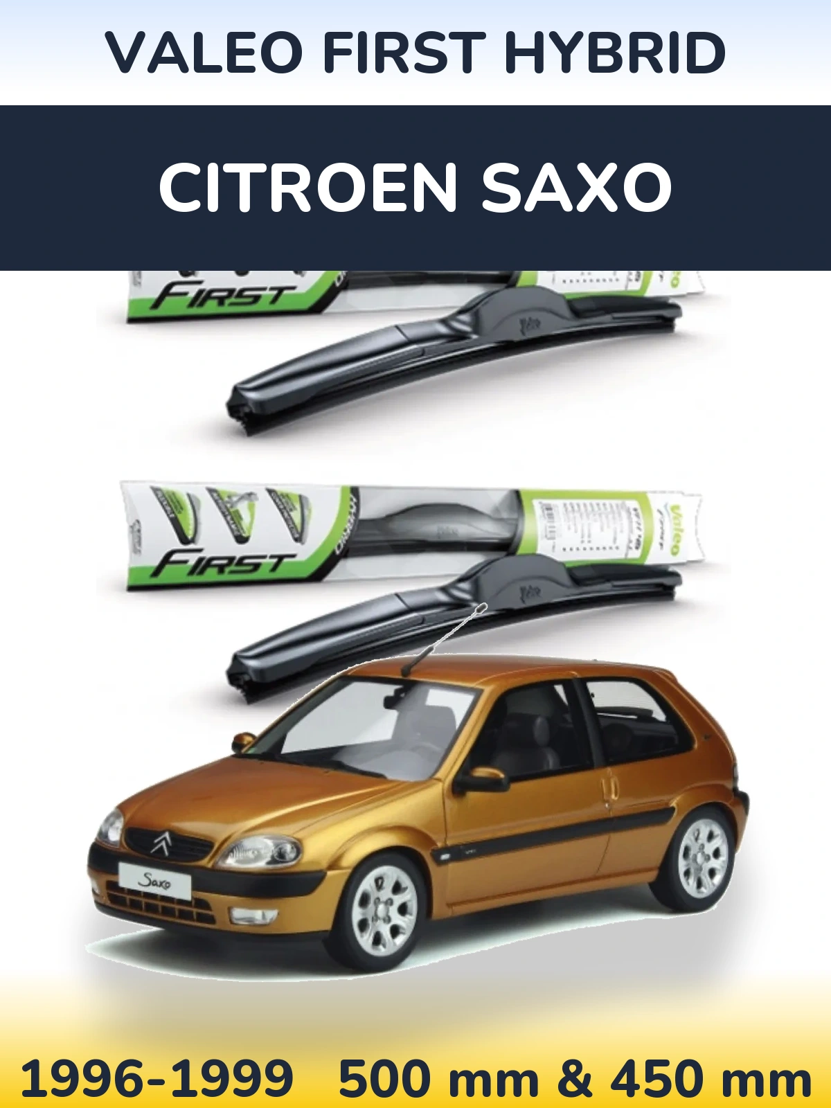 Front wiper blade set Valeo First Hybrid 500 & 450 mm for Citroen Saxo 1996-1999