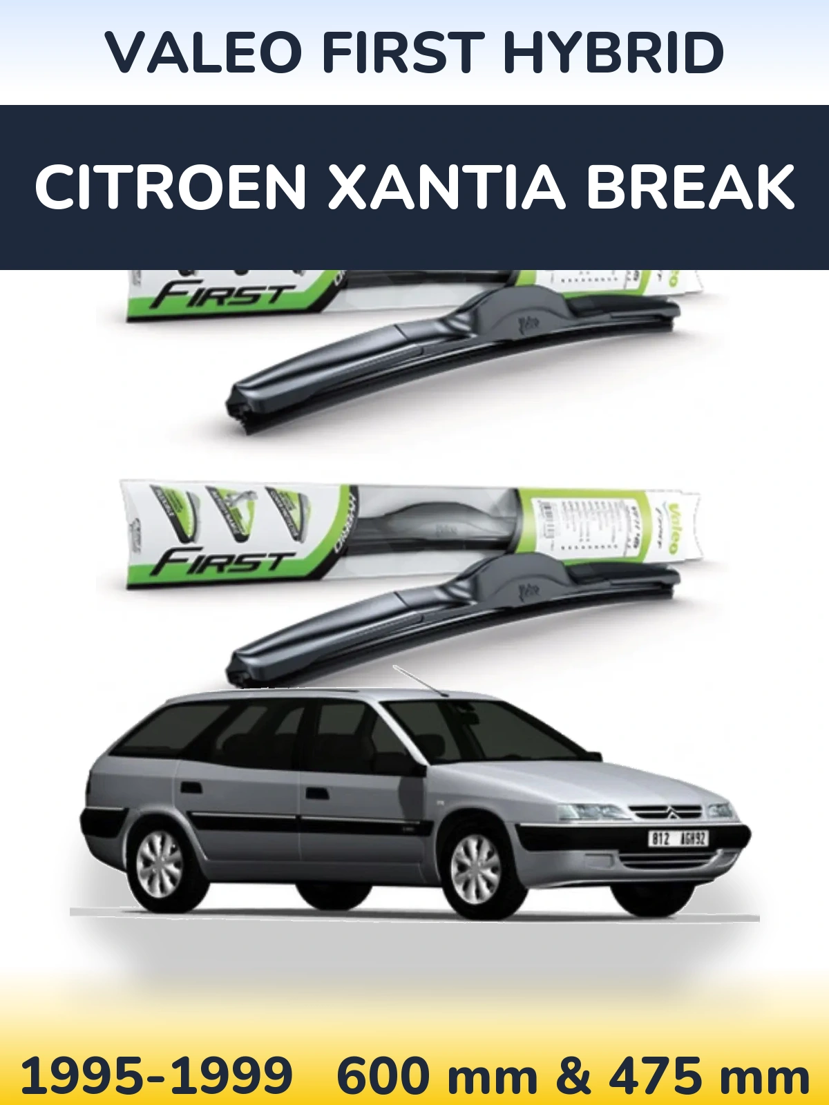 Комплект передніх щіток Valeo First Hybrid 600 & 475 мм для Citroen Xantia Break 1995-1999