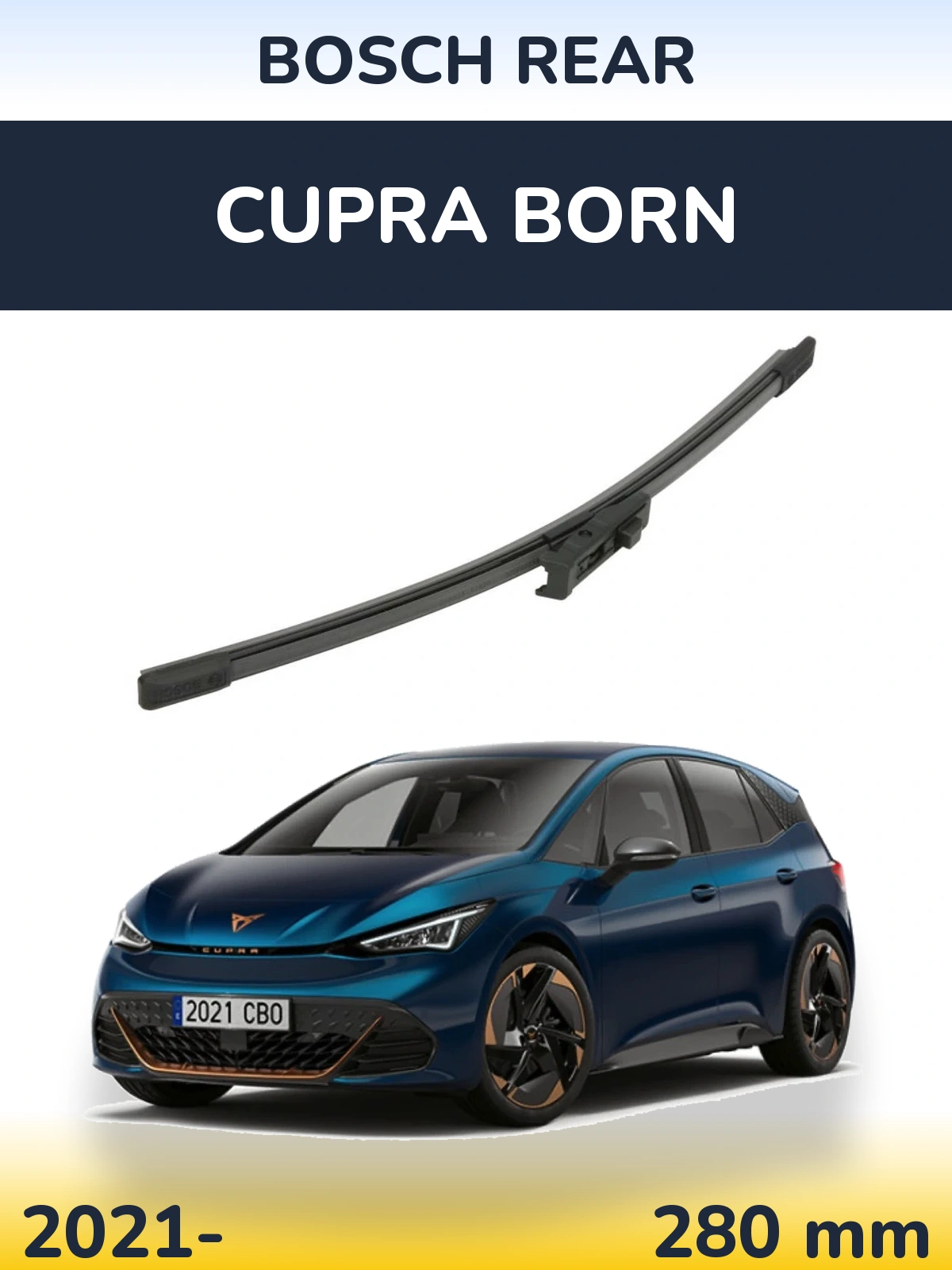 Rear wiper blade BOSCH Rear 280 mm for Cupra Born 2021-2026