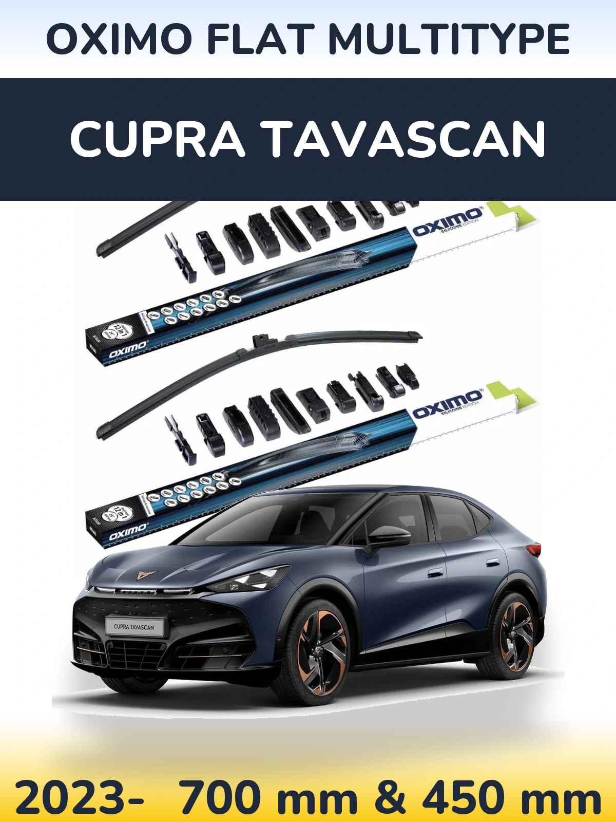 Front wiper blade set Oximo Flat MultiTipoe 700 & 450 mm for Cupra Tavascan 2023-2026