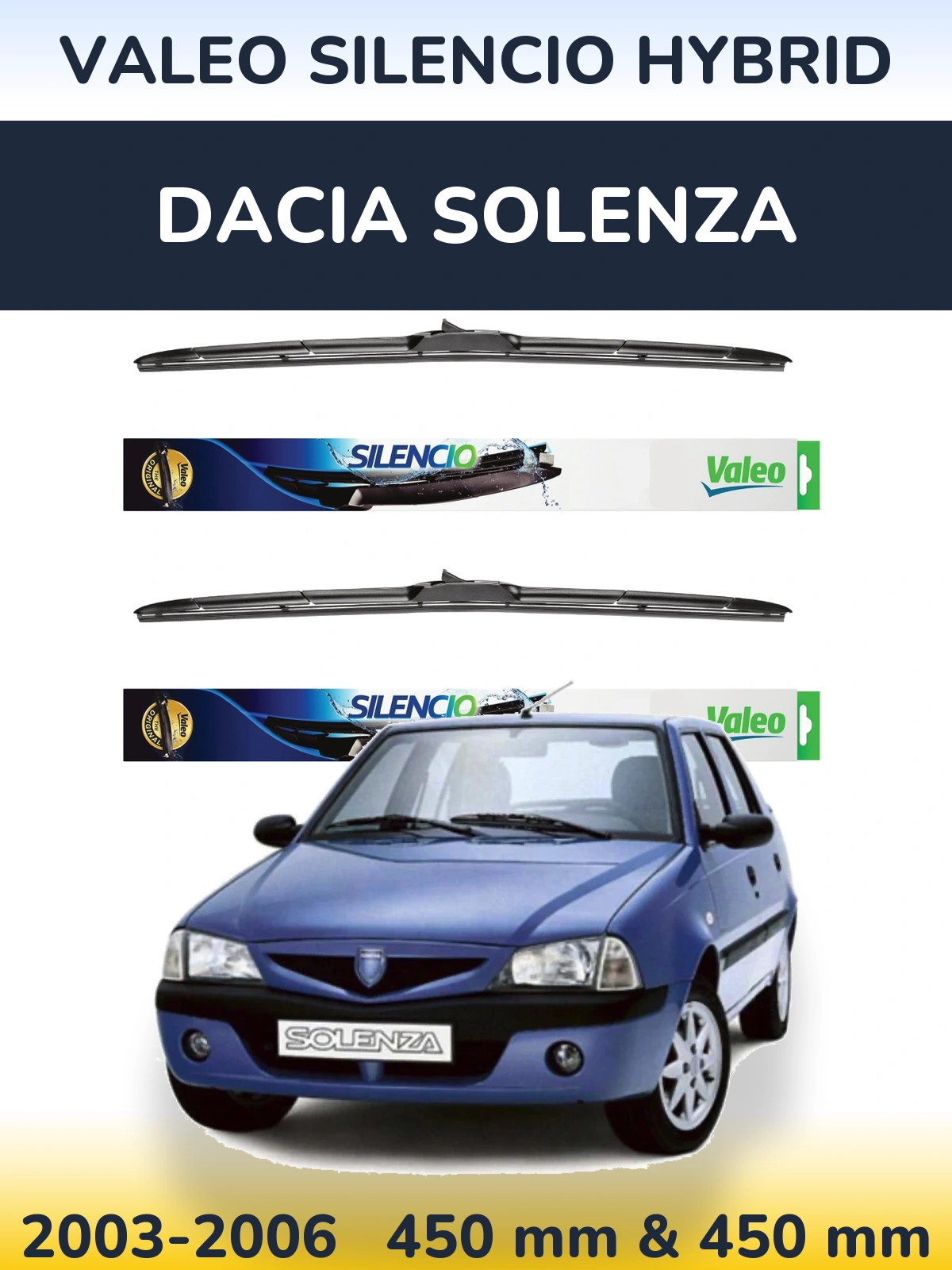 Front wiper blade set Valeo Silencio Hybrid 450 & 450 mm for Dacia Solenza 2003-2006