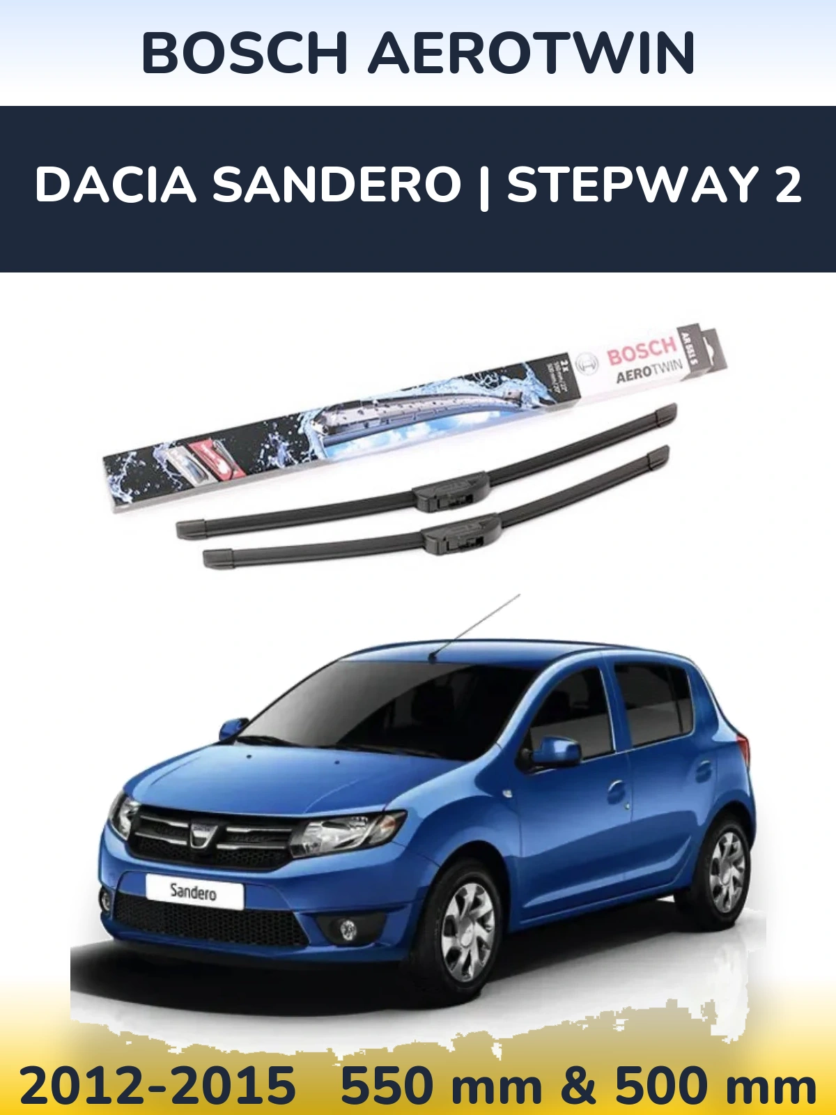 Front wiper blade set BOSCH AeroTwin 550 & 500 mm for Dacia Sandero | Stepway 2 2012-2015