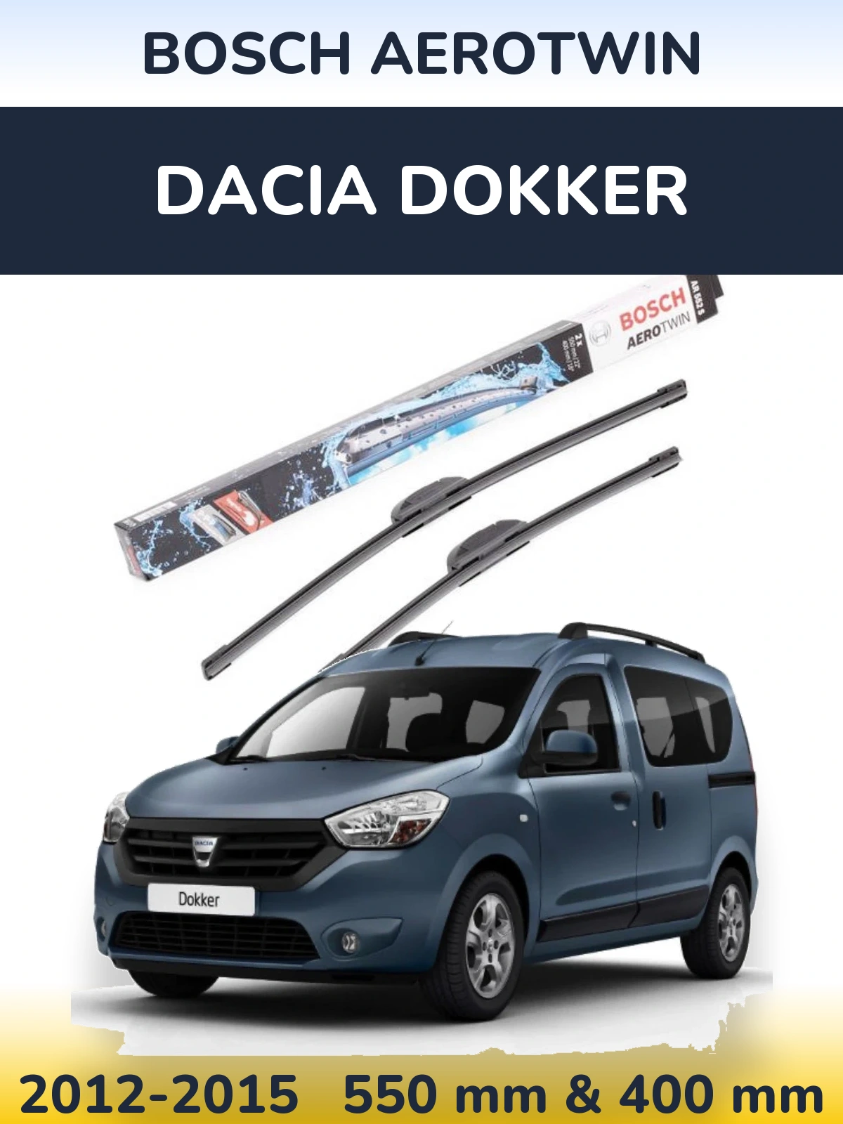 Front wiper blade set BOSCH AeroTwin 550 & 400 mm for Dacia Dokker 2012-2015