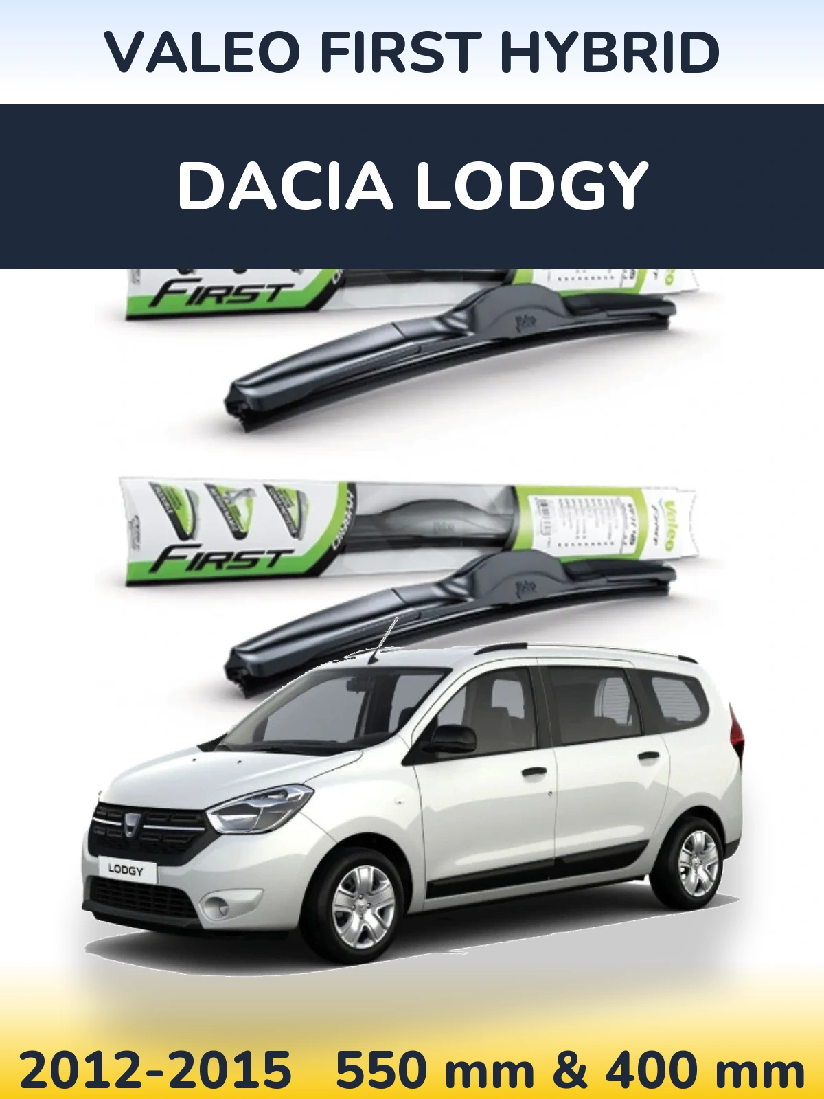 Front wiper blade set Valeo First Hybrid 550 & 400 mm for Dacia Lodgy 2012-2015