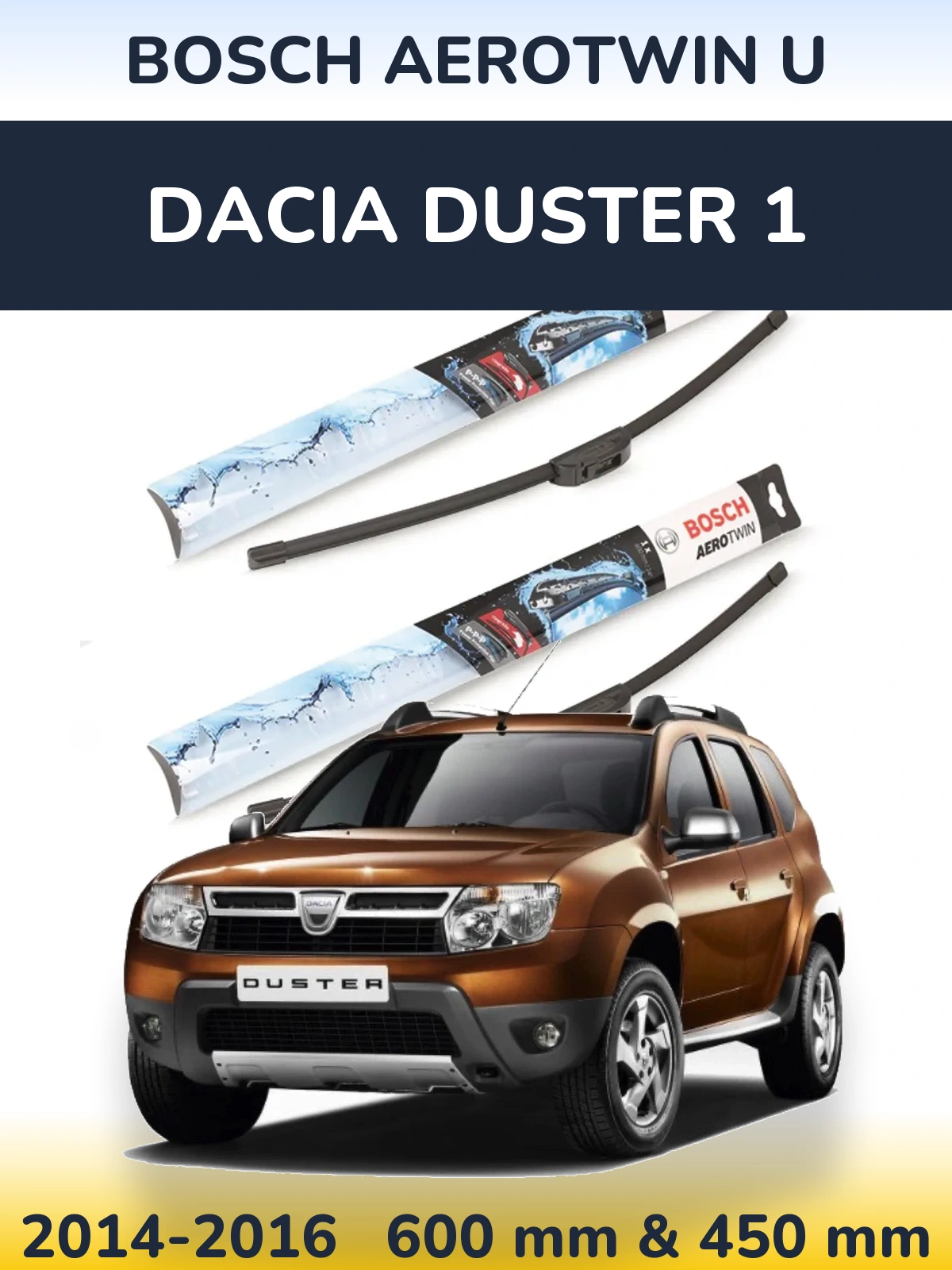 Front wiper blade set BOSCH AeroTwin U 600 & 450 mm for Dacia Duster 1 2014-2016