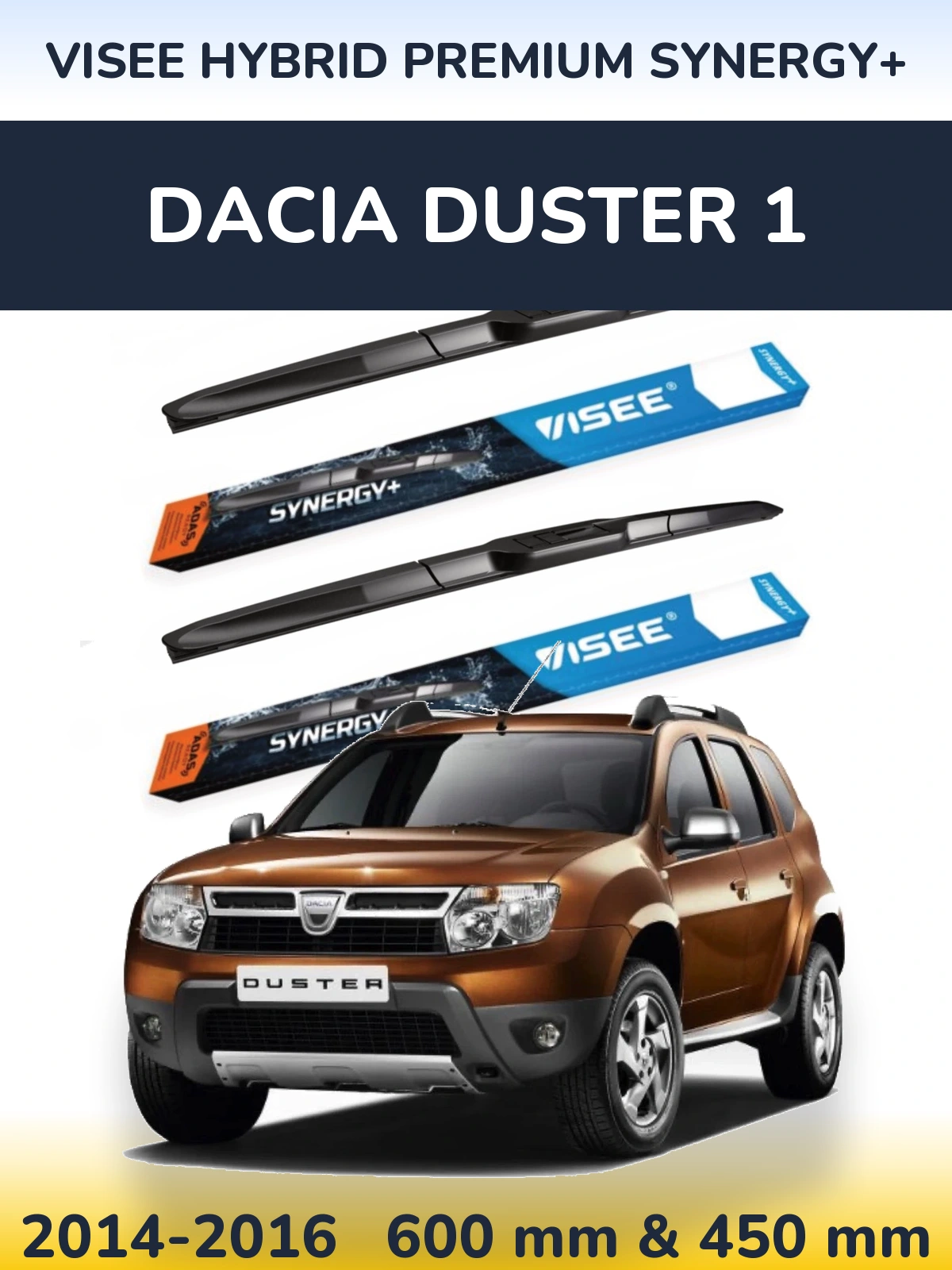 Front wiper blade set VISEE HYBRID PREMIUM SYNERGY+ 600 & 450 mm for Dacia Duster 1 2014-2016