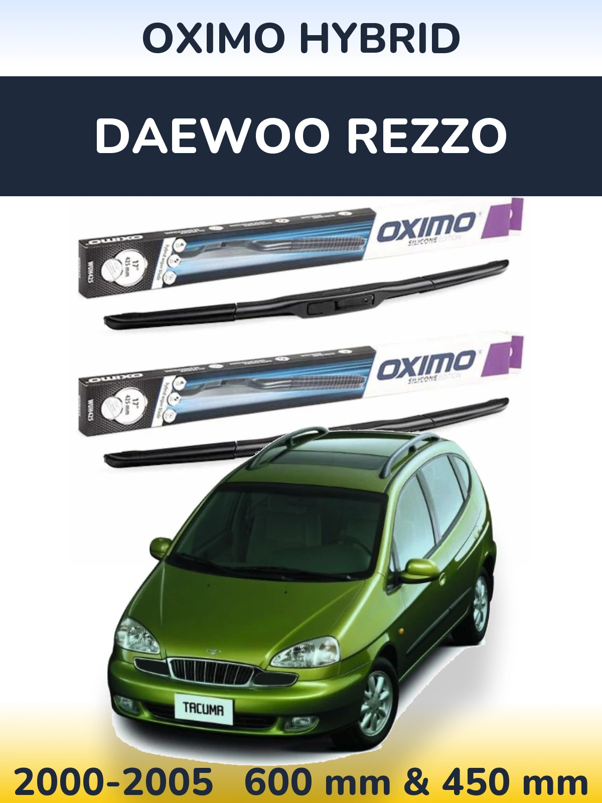 Front wiper blade set Oximo Hybrid 600 & 450 mm for Daewoo Rezzo 2000-2005