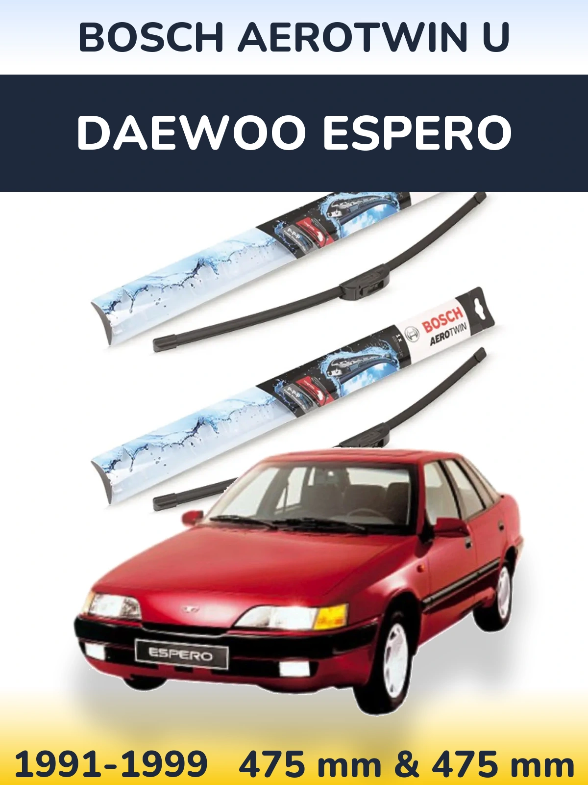 Комплект передних дворников BOSCH AeroTwin U 475 & 475 мм для Daewoo Espero 1991-1999
