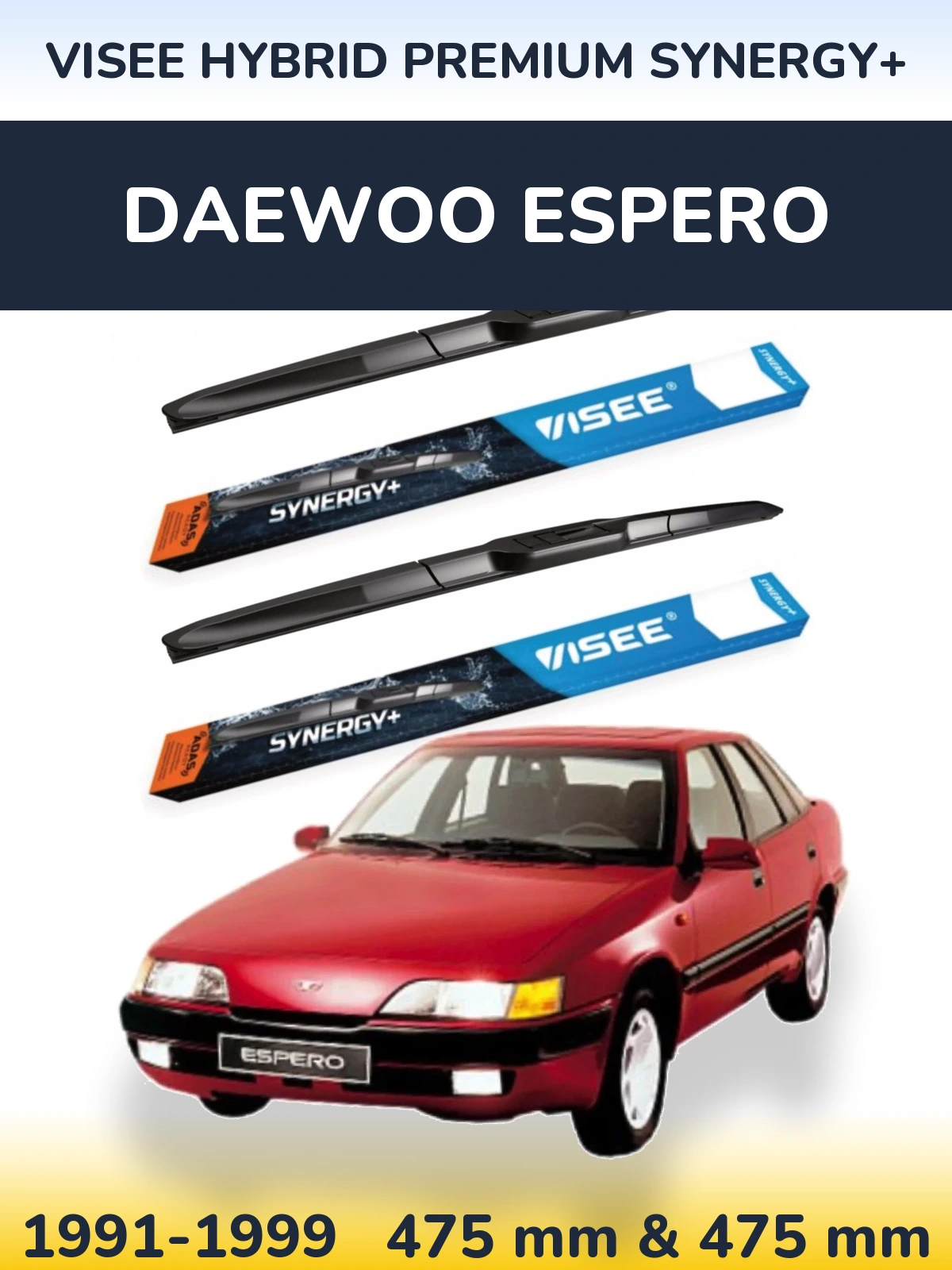 Front wiper blade set VISEE HYBRID PREMIUM SYNERGY+ 475 & 475 mm for Daewoo Espero 1991-1999
