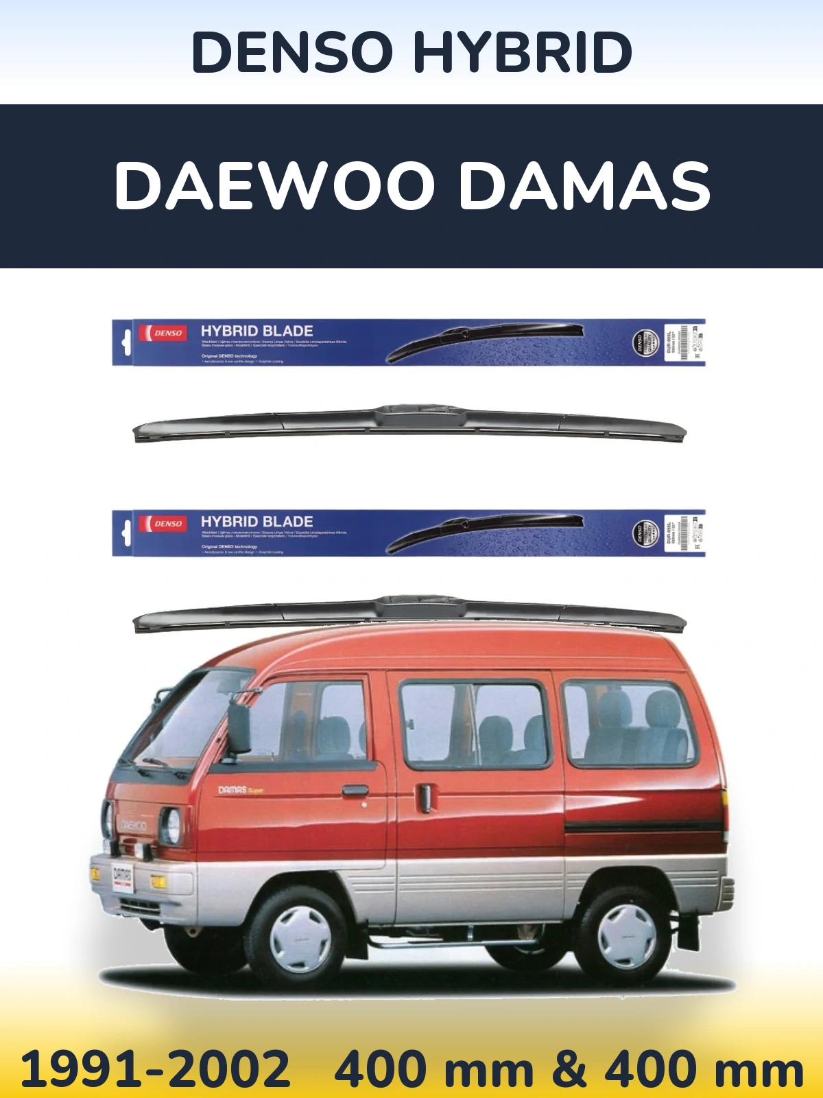 Front wiper blade set Denso Hybrid 400 & 400 mm for Daewoo Damas 1991-2002