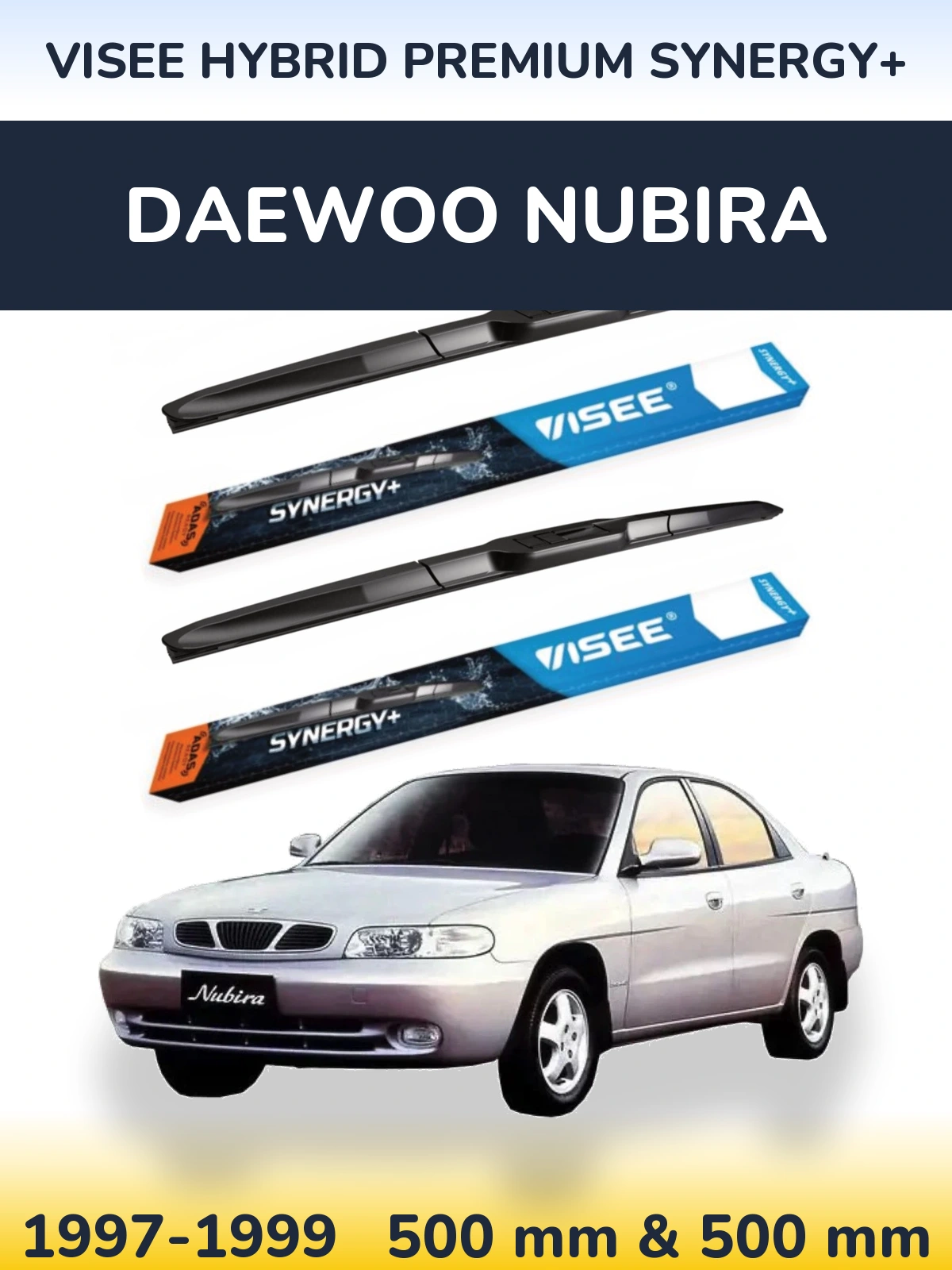 Комплект передніх щіток VISEE HYBRID PREMIUM SYNERGY+ 500 & 500 мм для Daewoo Nubira 1997-1999