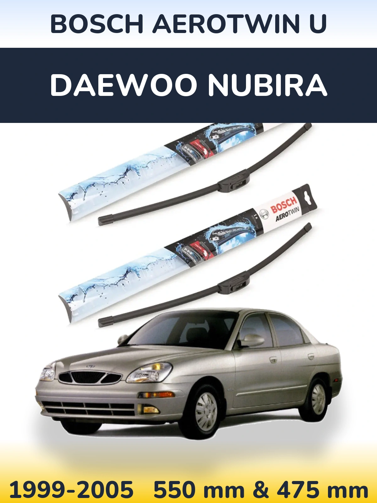 Front wiper blade set BOSCH AeroTwin U 550 & 475 mm for Daewoo Nubira 1999-2005