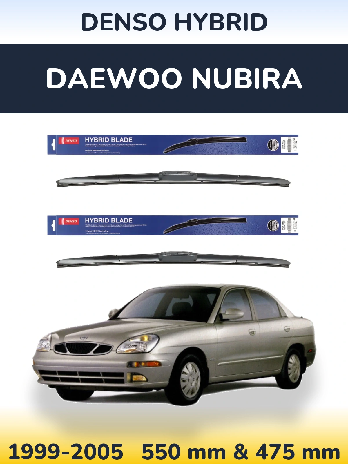 Front wiper blade set Denso Hybrid 550 & 475 mm for Daewoo Nubira 1999-2005