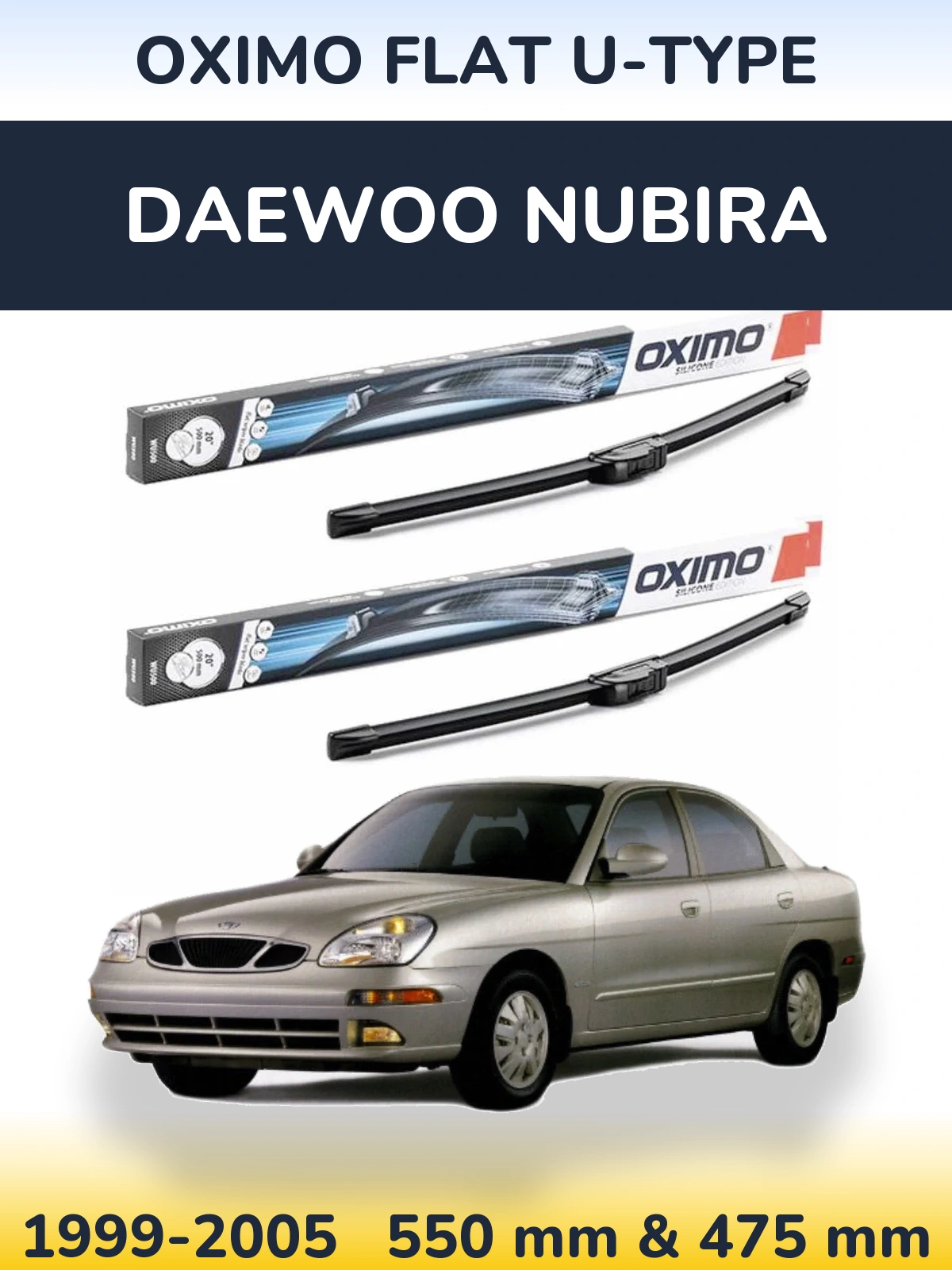 Front wiper blade set Oximo Flat U-type 550 & 475 mm for Daewoo Nubira 1999-2005