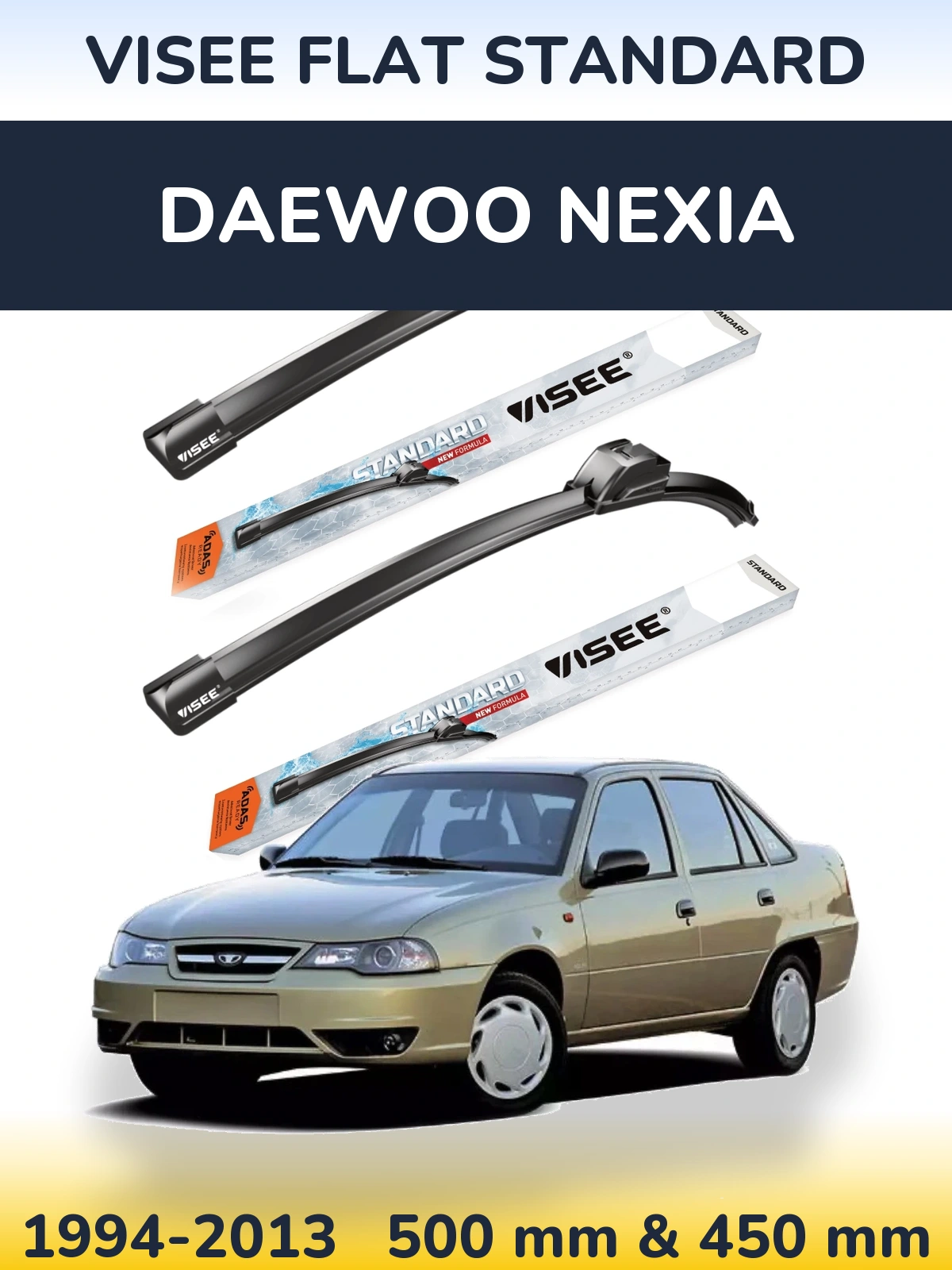 Front wiper blade set VISEE FLAT STANDARD 500 & 450 mm for Daewoo Nexia 1994-2013