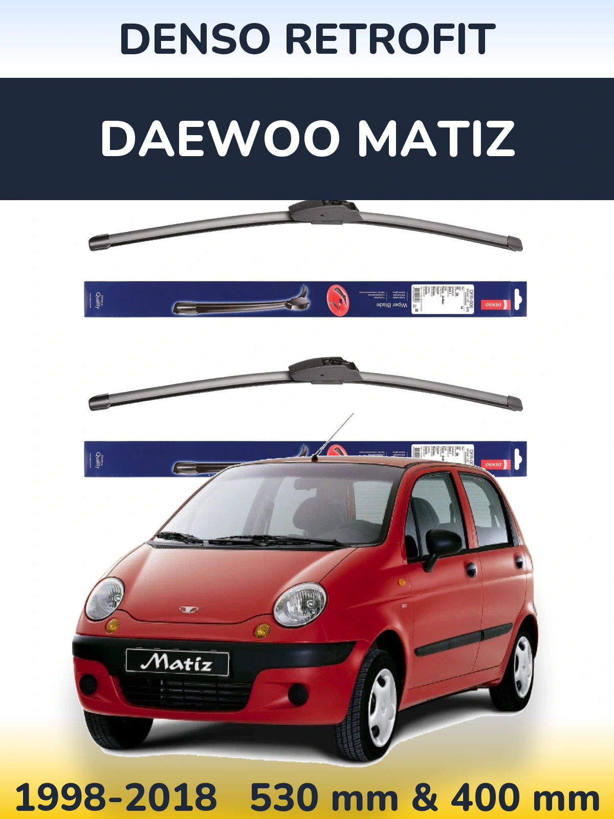 Front wiper blade set Denso Retrofit 530 & 400 mm for Daewoo Matiz 1998-2018