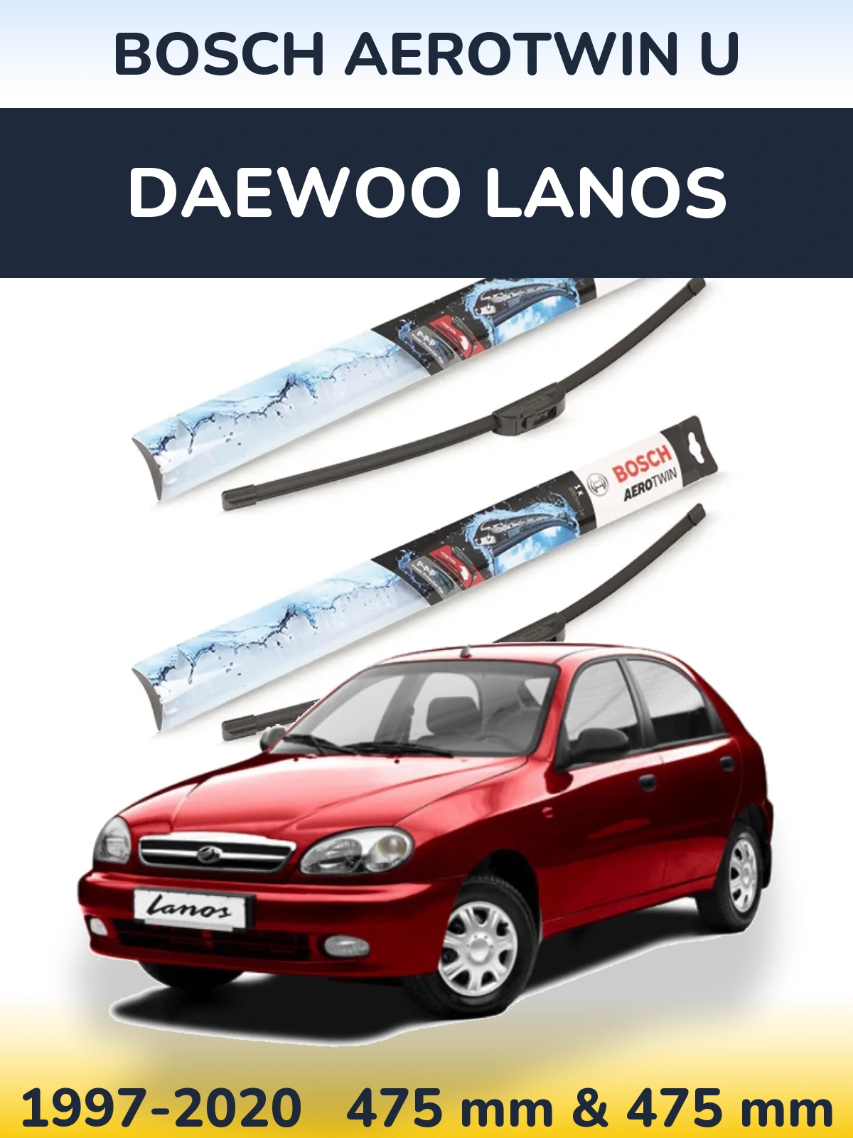 Front wiper blade set BOSCH AeroTwin U 475 & 475 mm for Daewoo Lanos 1997-2020