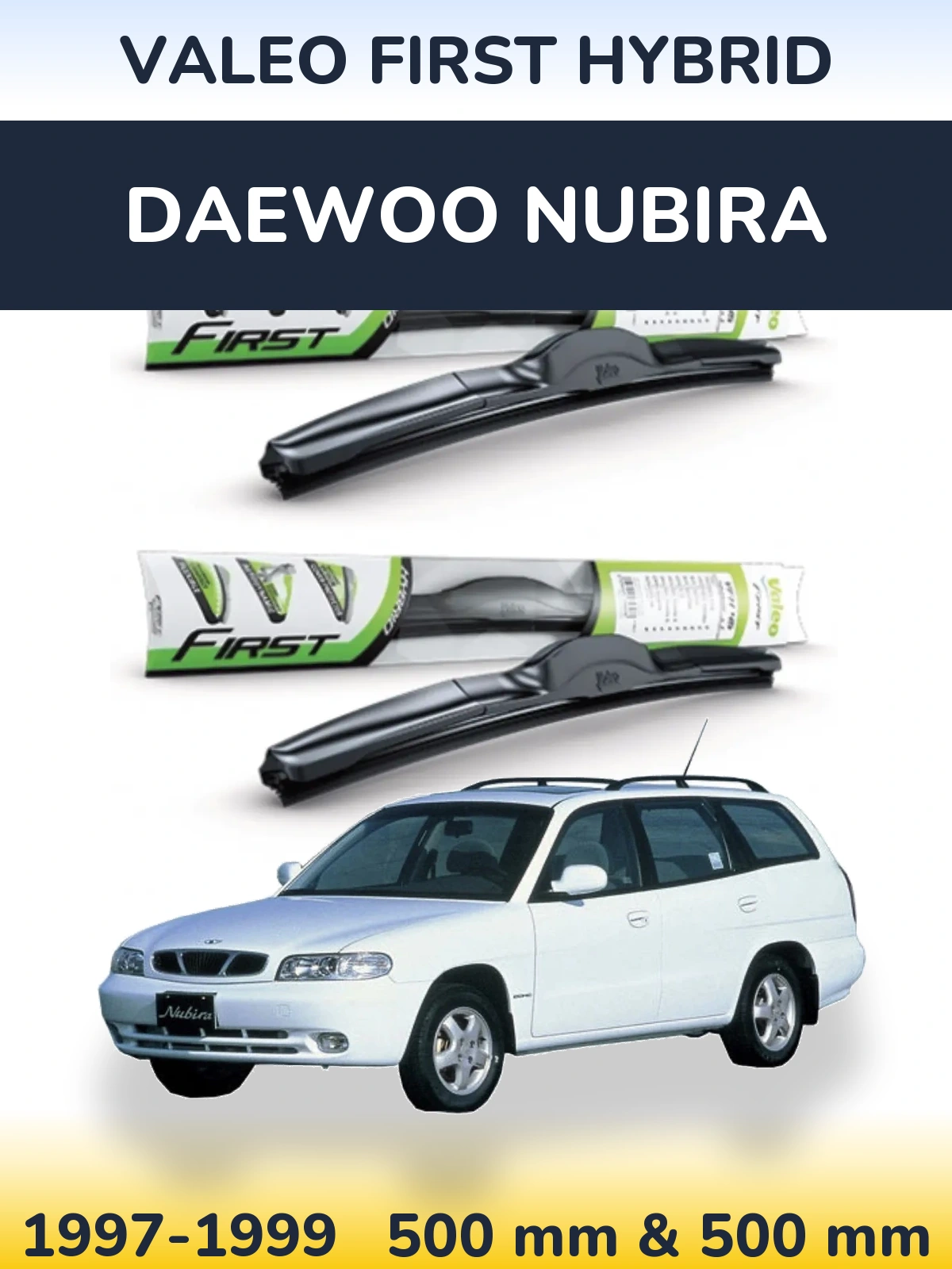 Front wiper blade set Valeo First Hybrid 500 & 500 mm for Daewoo Nubira 1997-1999
