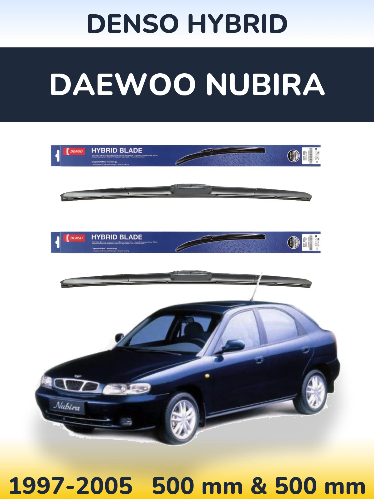Front wiper blade set Denso Hybrid 500 & 500 mm for Daewoo Nubira 1997-2005