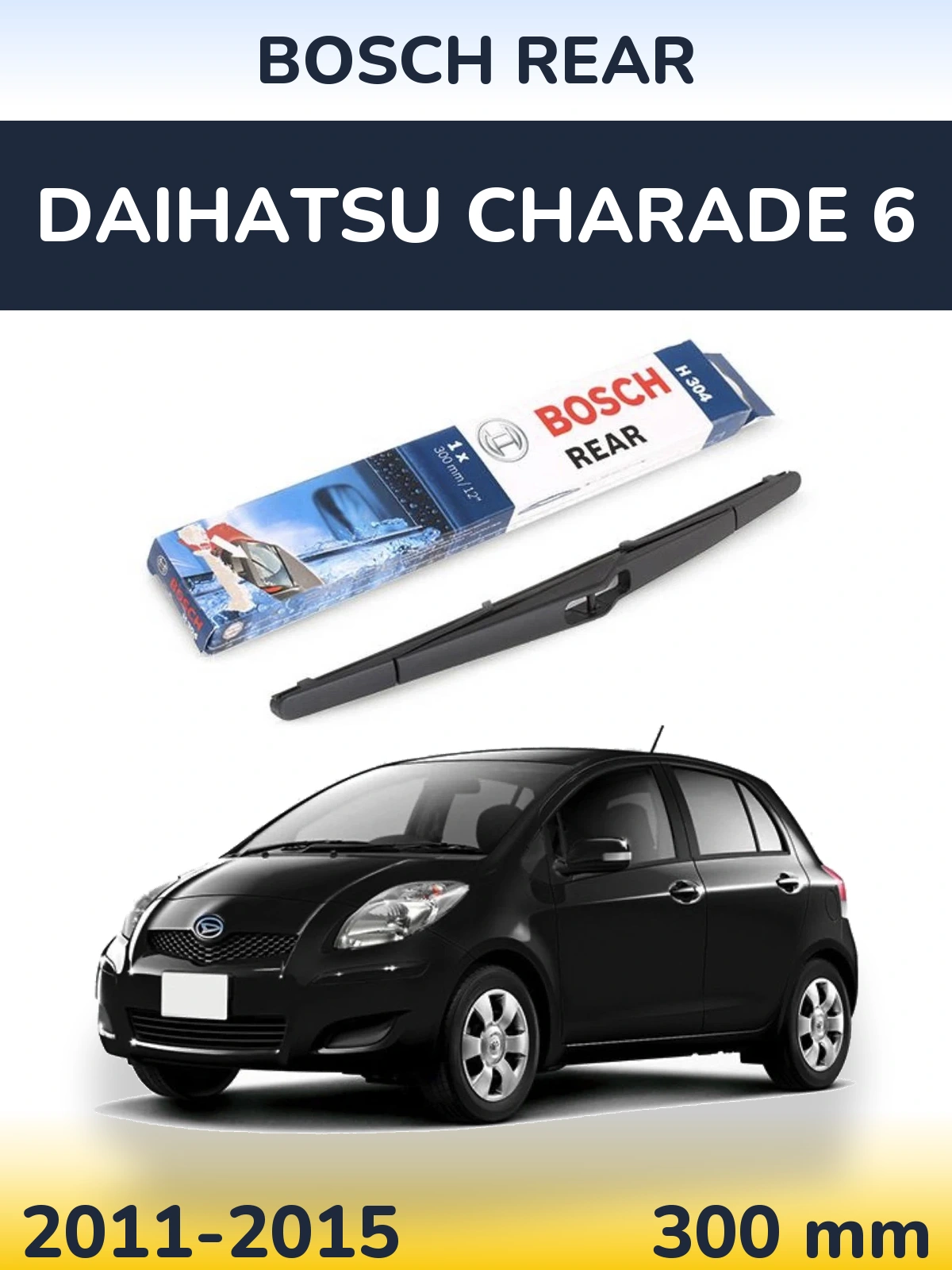 Rear wiper blade BOSCH Rear 300 mm for Daihatsu Charade 6 2011-2015