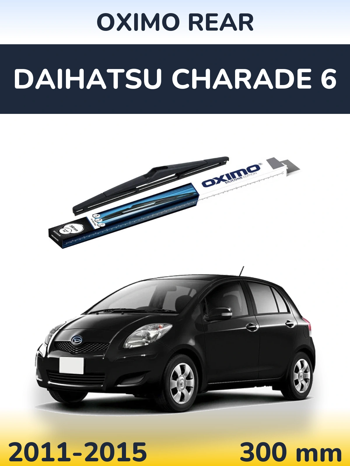 Rear wiper blade Oximo Rear 300 mm for Daihatsu Charade 6 2011-2015
