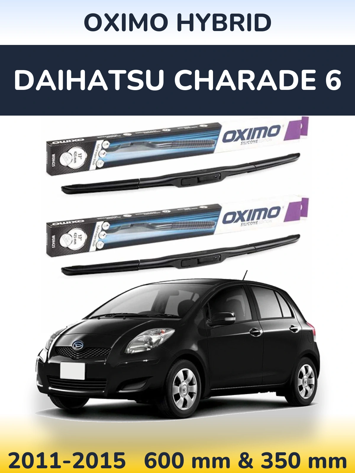 Front wiper blade set Oximo Hybrid 600 & 350 mm for Daihatsu Charade 6 2011-2015