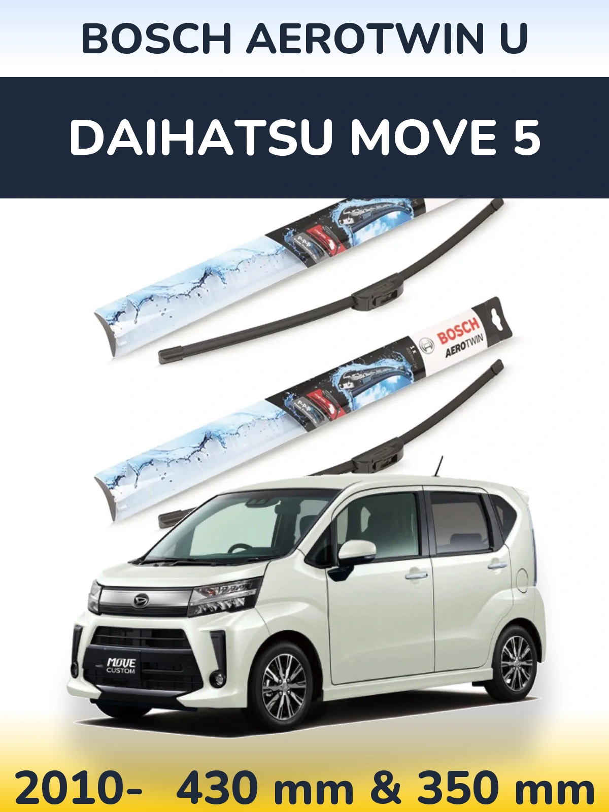 Front wiper blade set BOSCH AeroTwin U 430 & 350 mm for Daihatsu Move 5 2010-2026